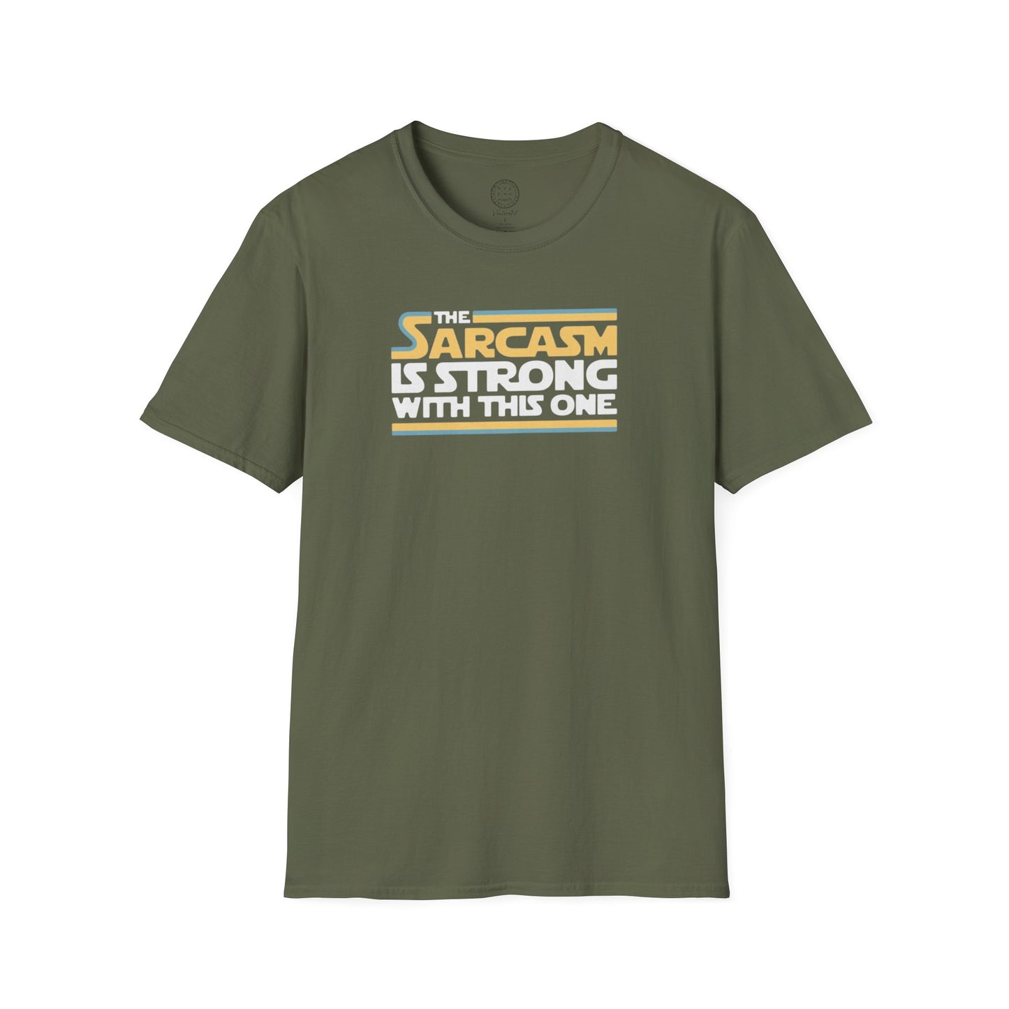 The Sarcasm is Strong with this one Softstyle T Shirt