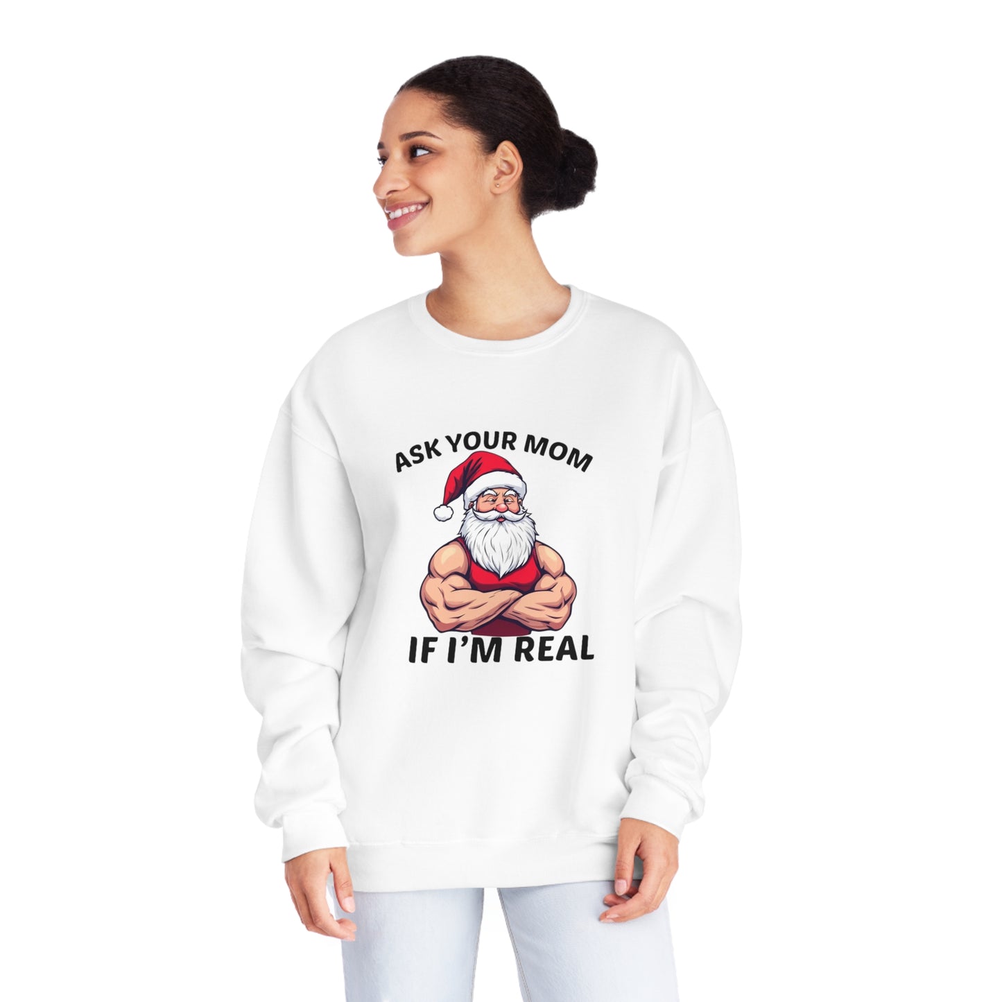 Ask Your Mom If I'm Real Holiday Sweater