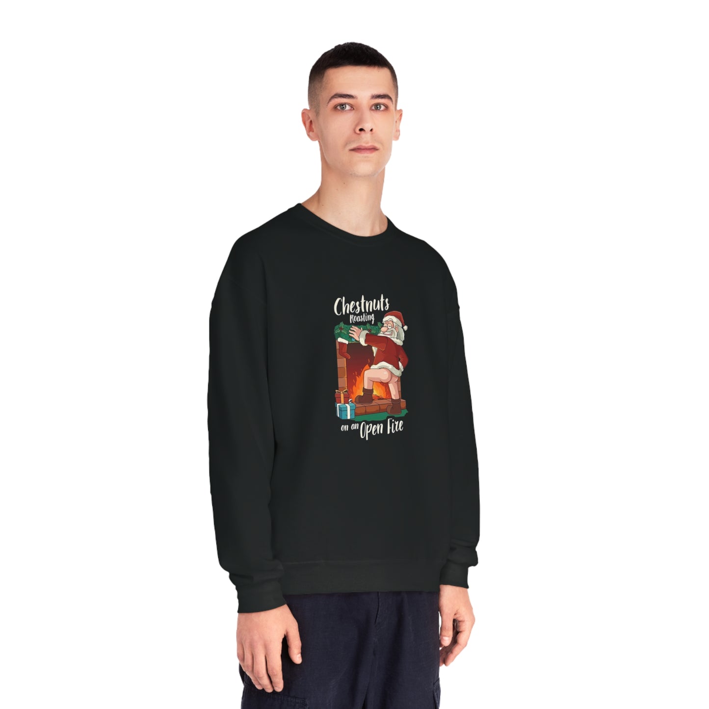 Christmas Unisex Sweatshirt - Santa's Chestnuts Roasting On an Open Fire