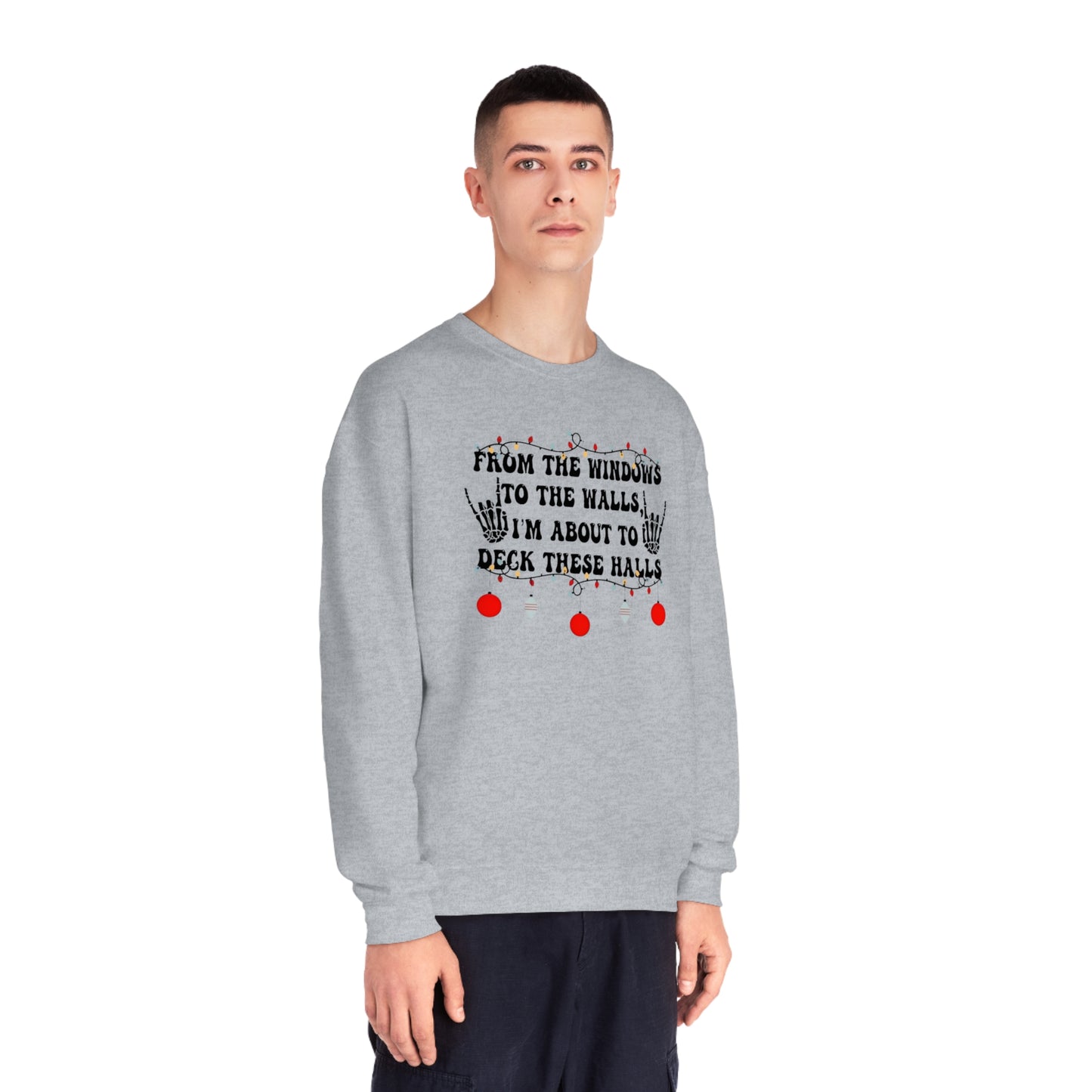From the Windows to the Walls, I'm About to Deck These Halls Sweater