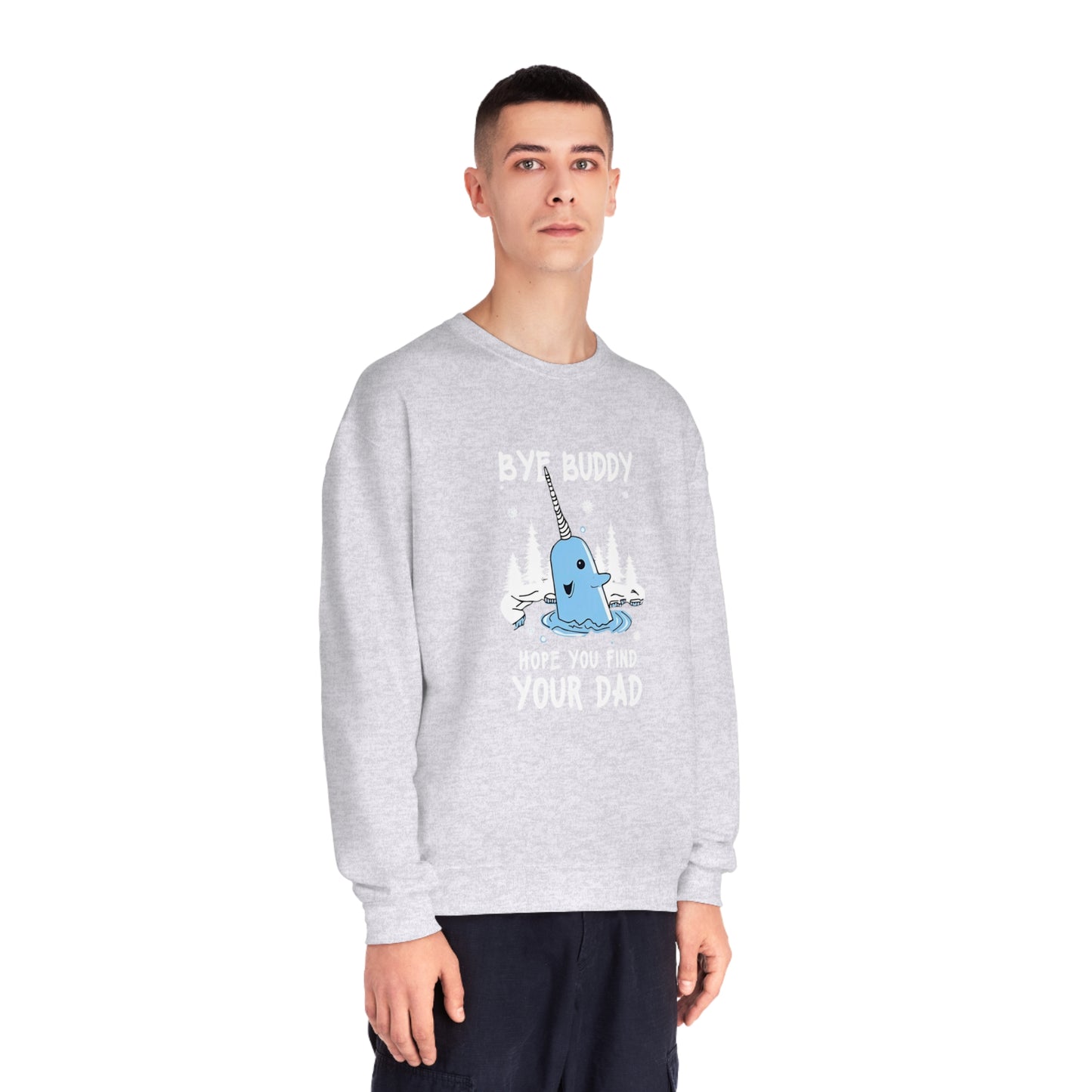 Funny Narwhal Holiday Sweater- Bye Buddy, Hope You Find Your Dad !