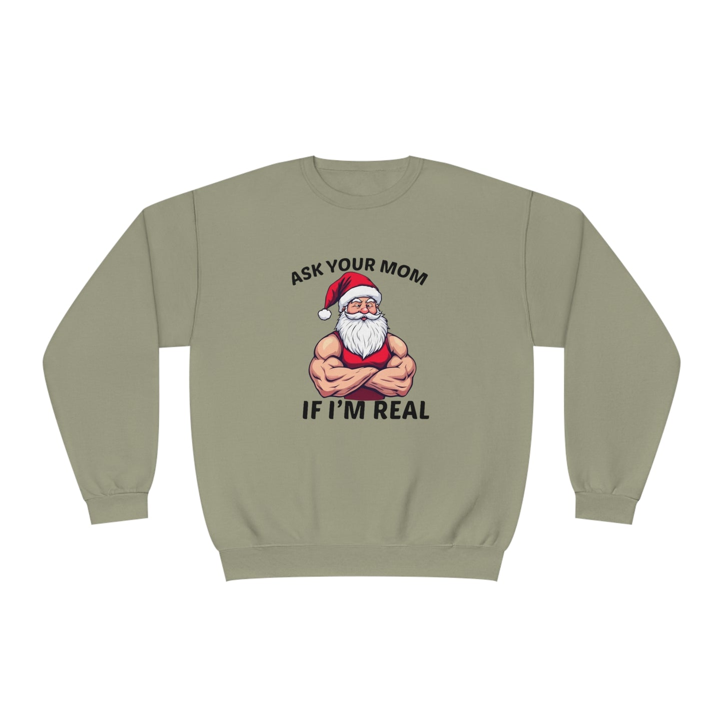 Ask Your Mom If I'm Real Holiday Sweater