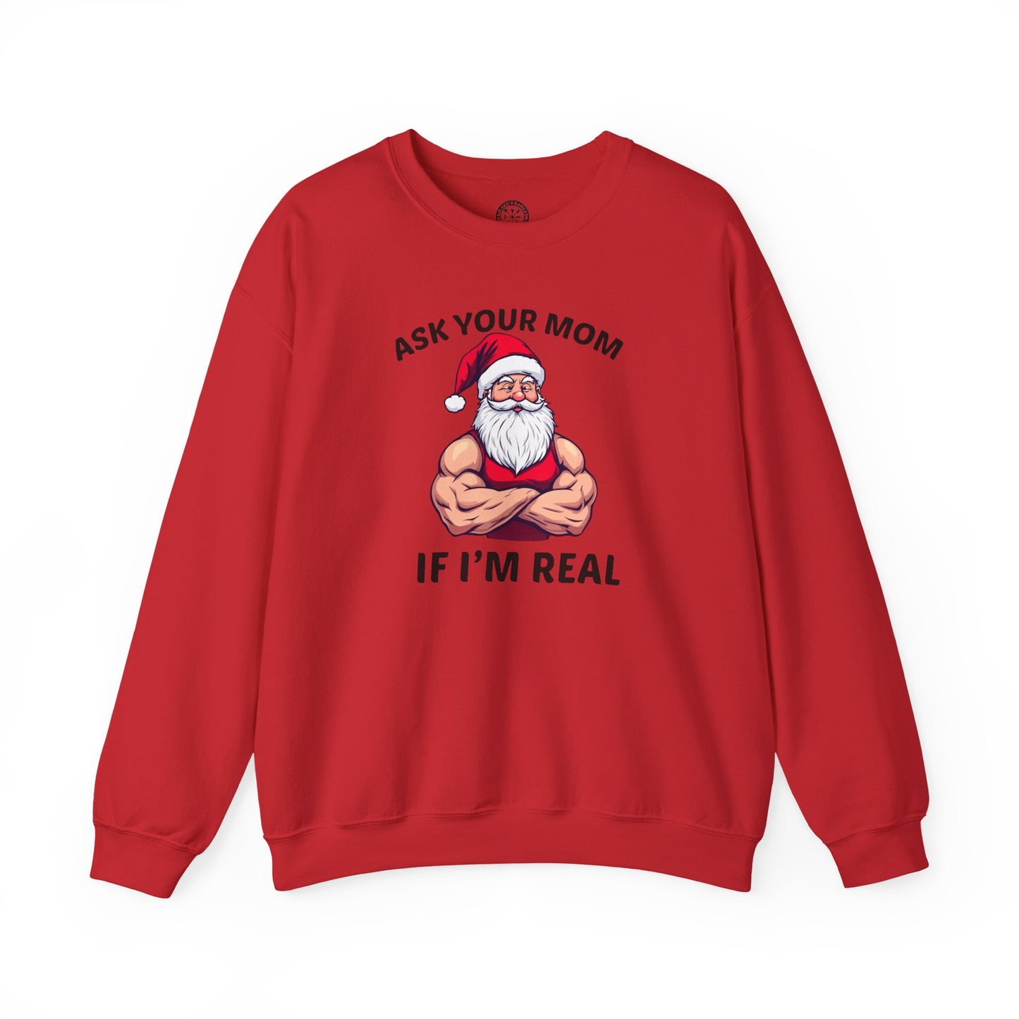 Ask Your Mom If I'm Real Holiday Sweater