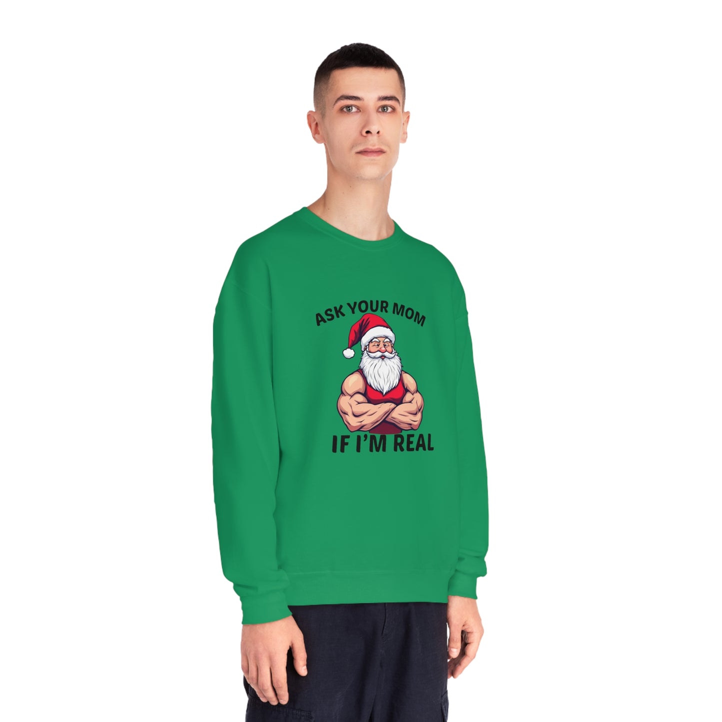 Ask Your Mom If I'm Real Holiday Sweater