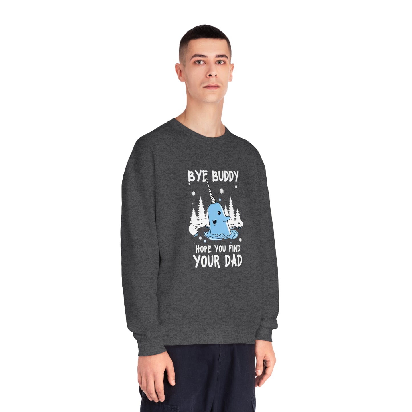 Funny Narwhal Holiday Sweater- Bye Buddy, Hope You Find Your Dad !