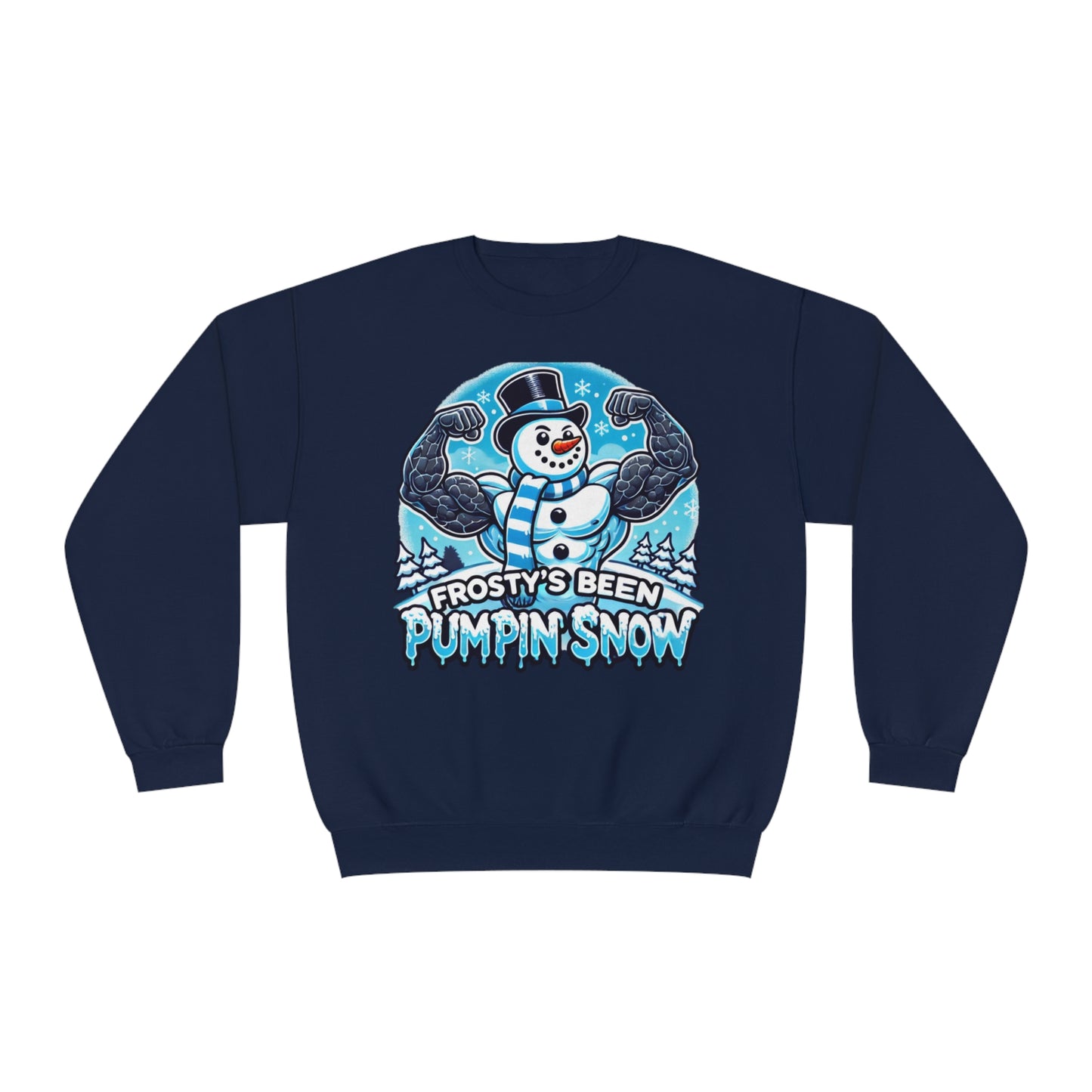 Frosty’s Been Pumpin’ Snow Sweater