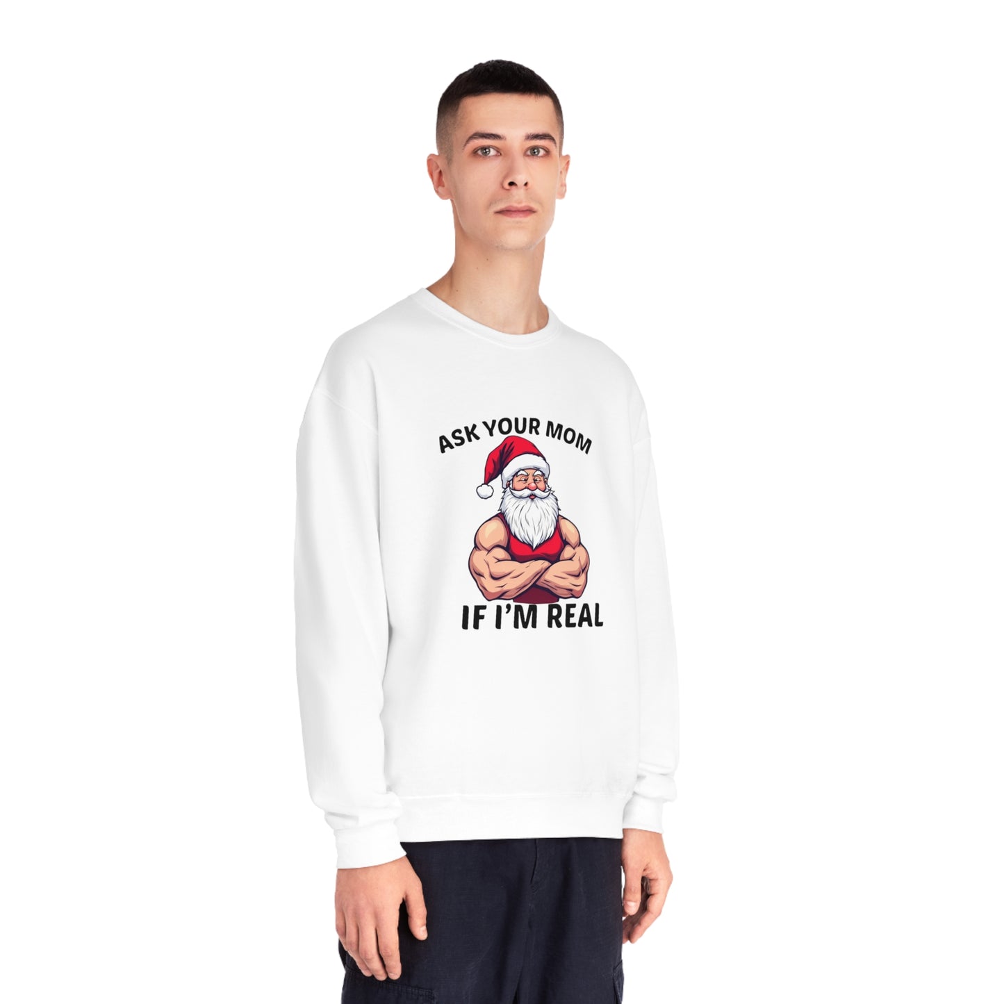 Ask Your Mom If I'm Real Holiday Sweater