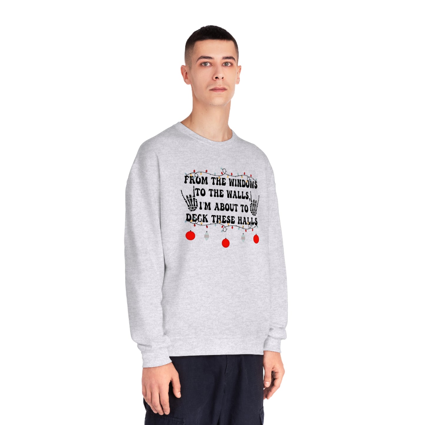 From the Windows to the Walls, I'm About to Deck These Halls Sweater