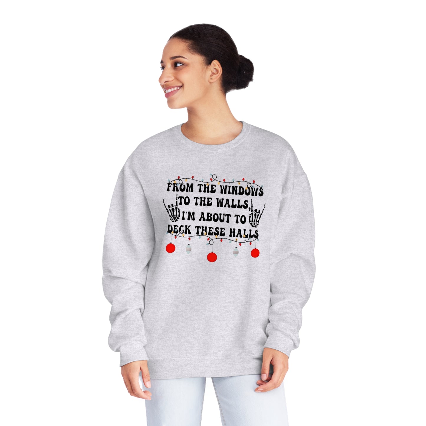 From the Windows to the Walls, I'm About to Deck These Halls Sweater