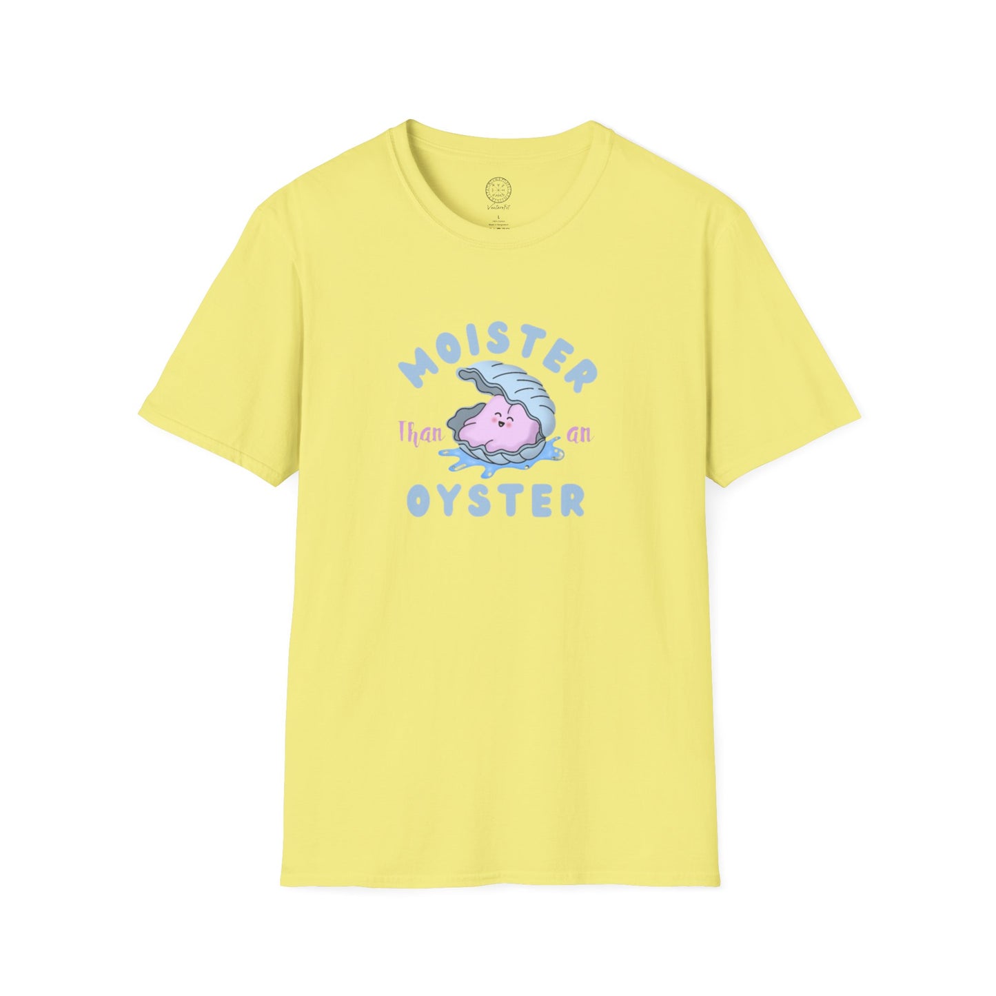 Moister than an Oyster Softstyle T-shirt