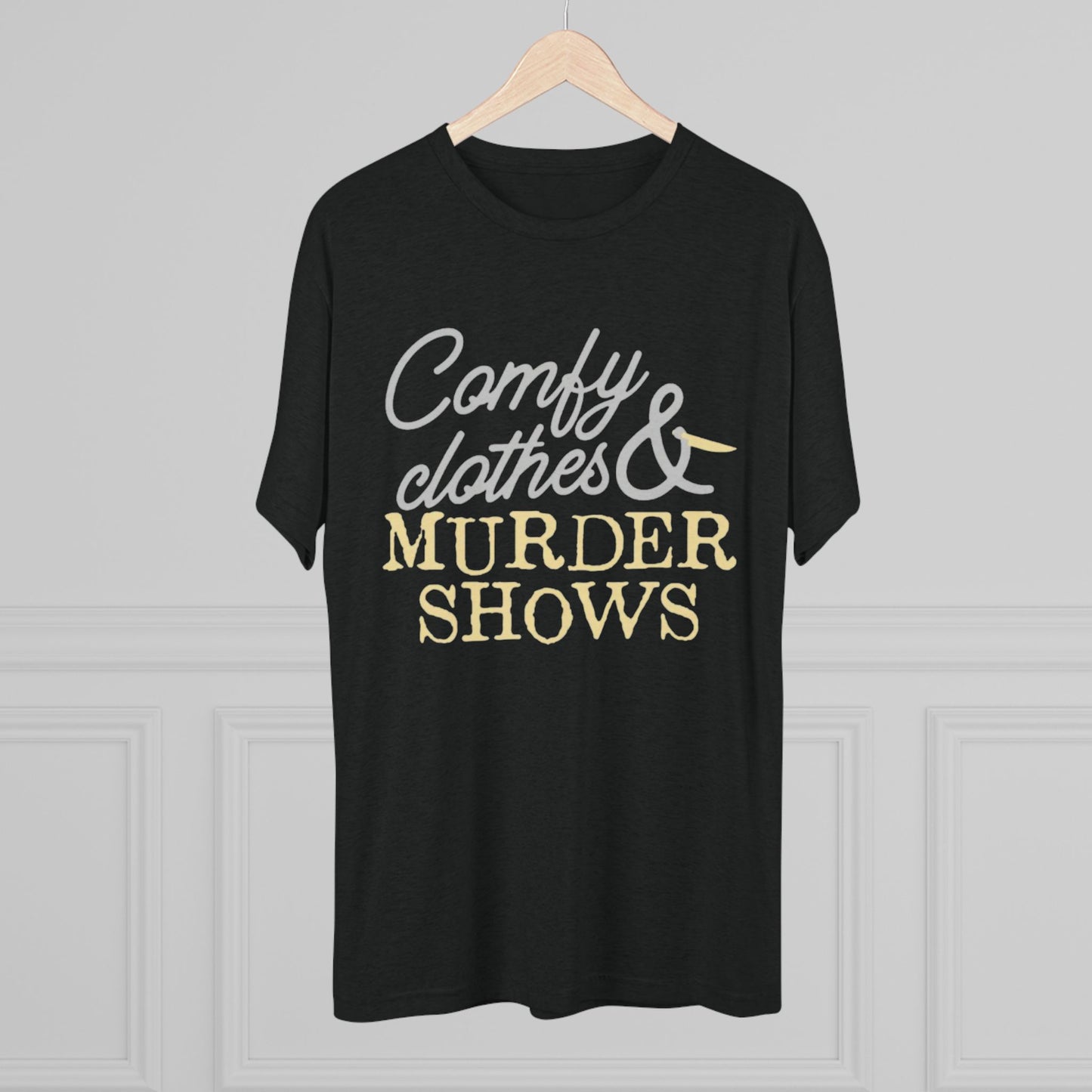 Comfy Clothes & Murder Shows