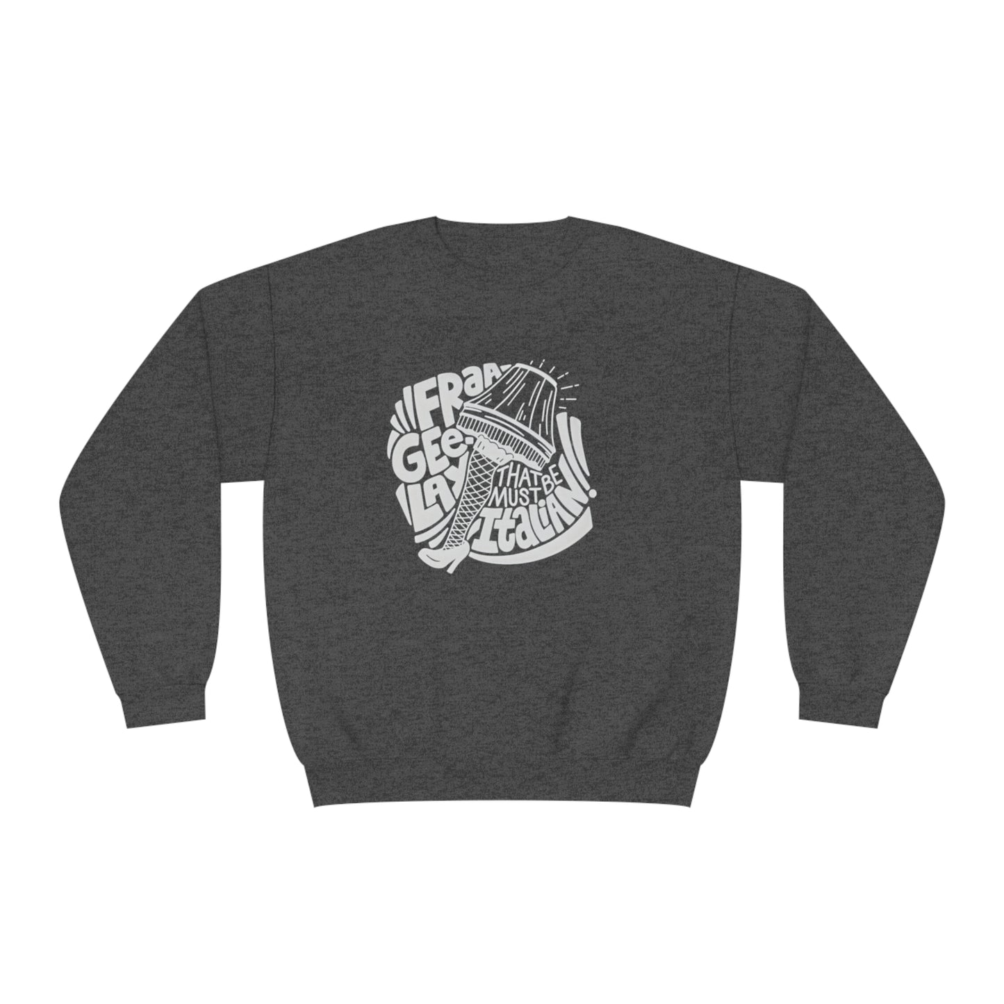 Fraageelay… Must Be Italian! Christmas Story Sweater
