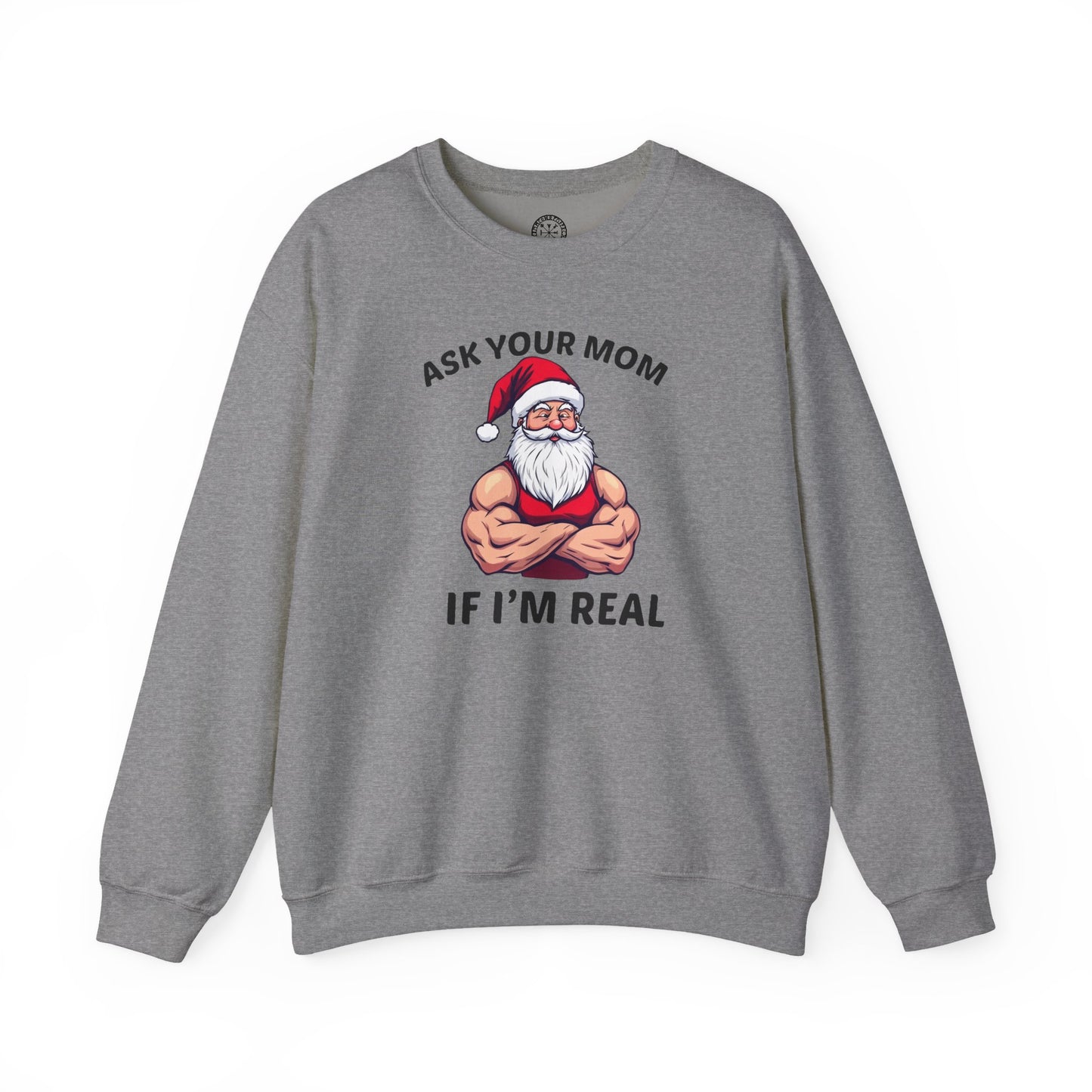 Ask Your Mom If I'm Real Holiday Sweater