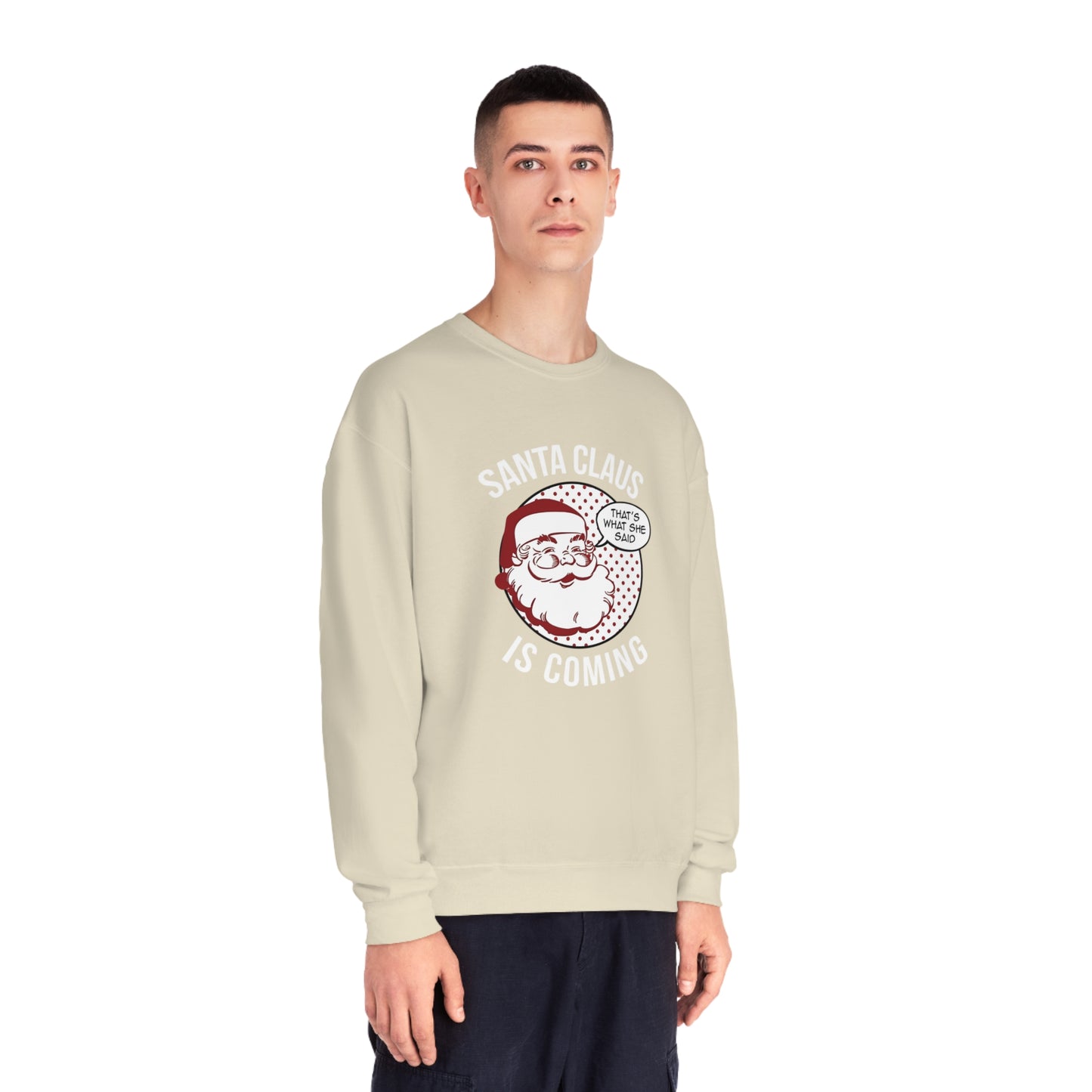 Santa Claus Is Coming…That’s What She Said Christmas Sweater