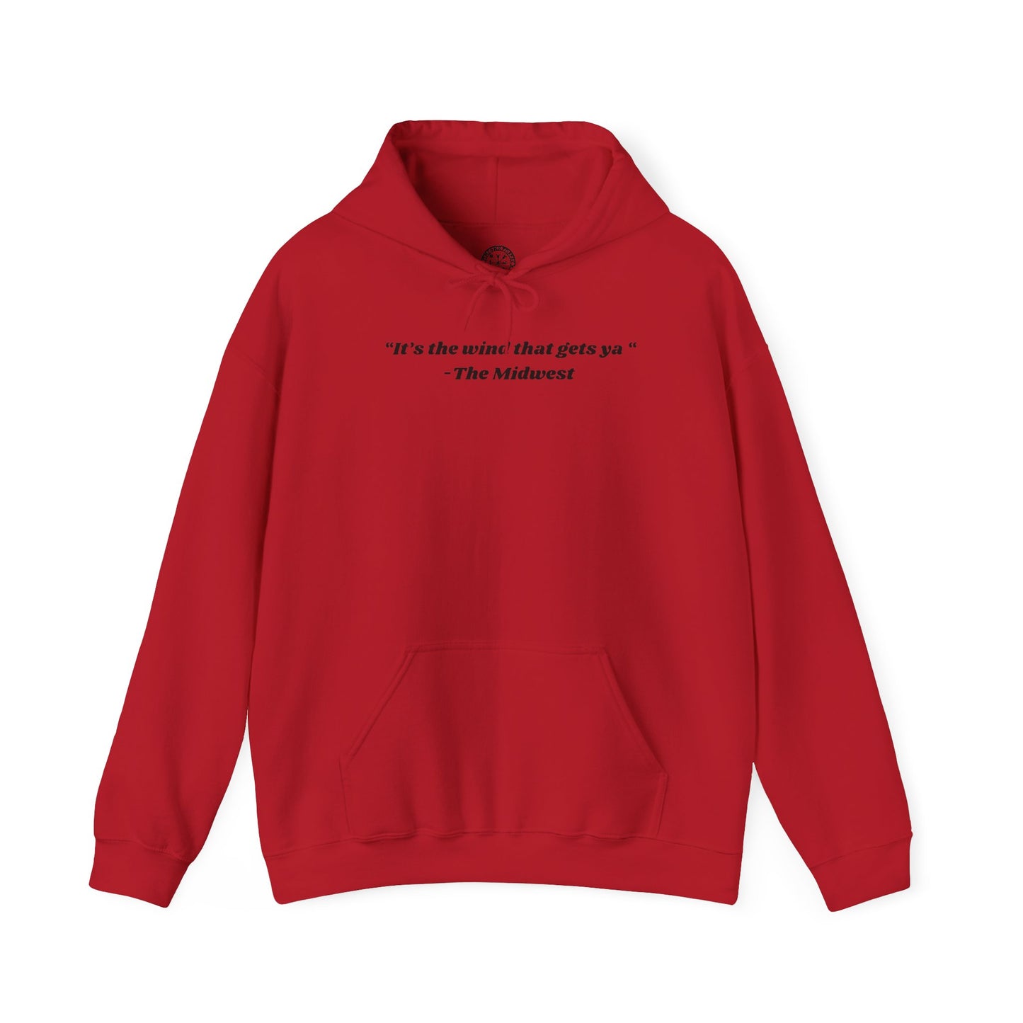 Its The Wind That Gets Ya Midwest Wind Hoodie