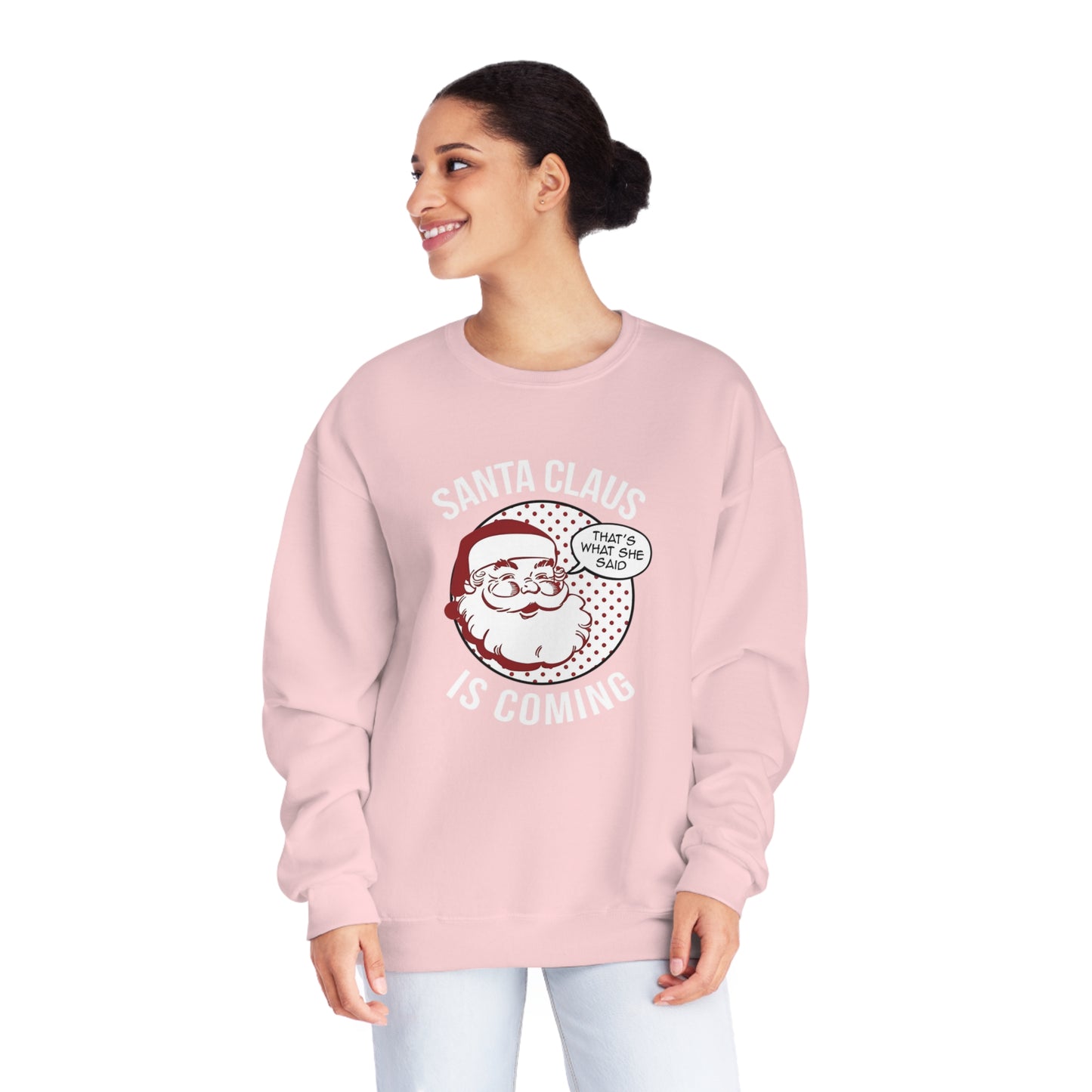 Santa Claus Is Coming…That’s What She Said Christmas Sweater