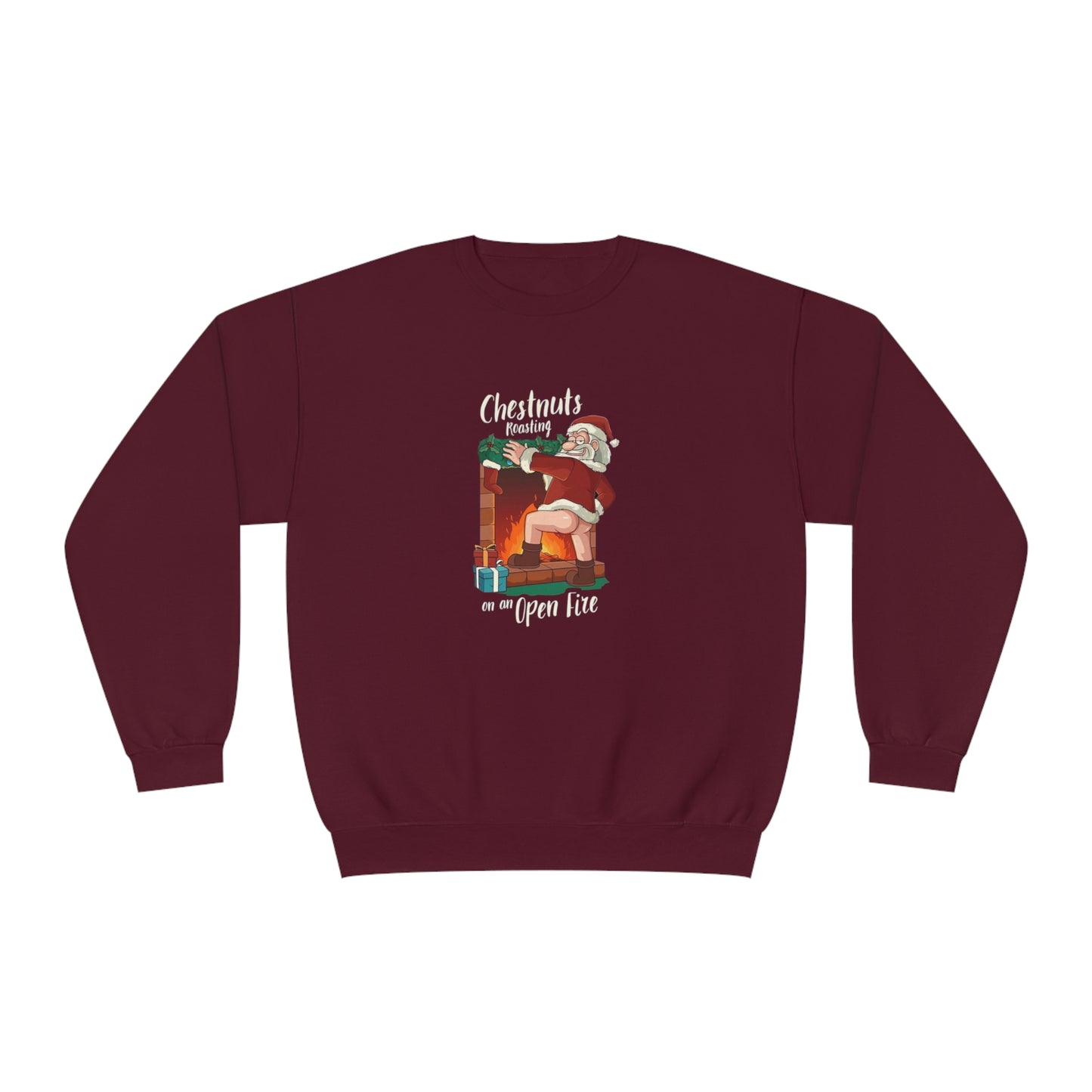Christmas Unisex Sweatshirt - Santa's Chestnuts Roasting On an Open Fire
