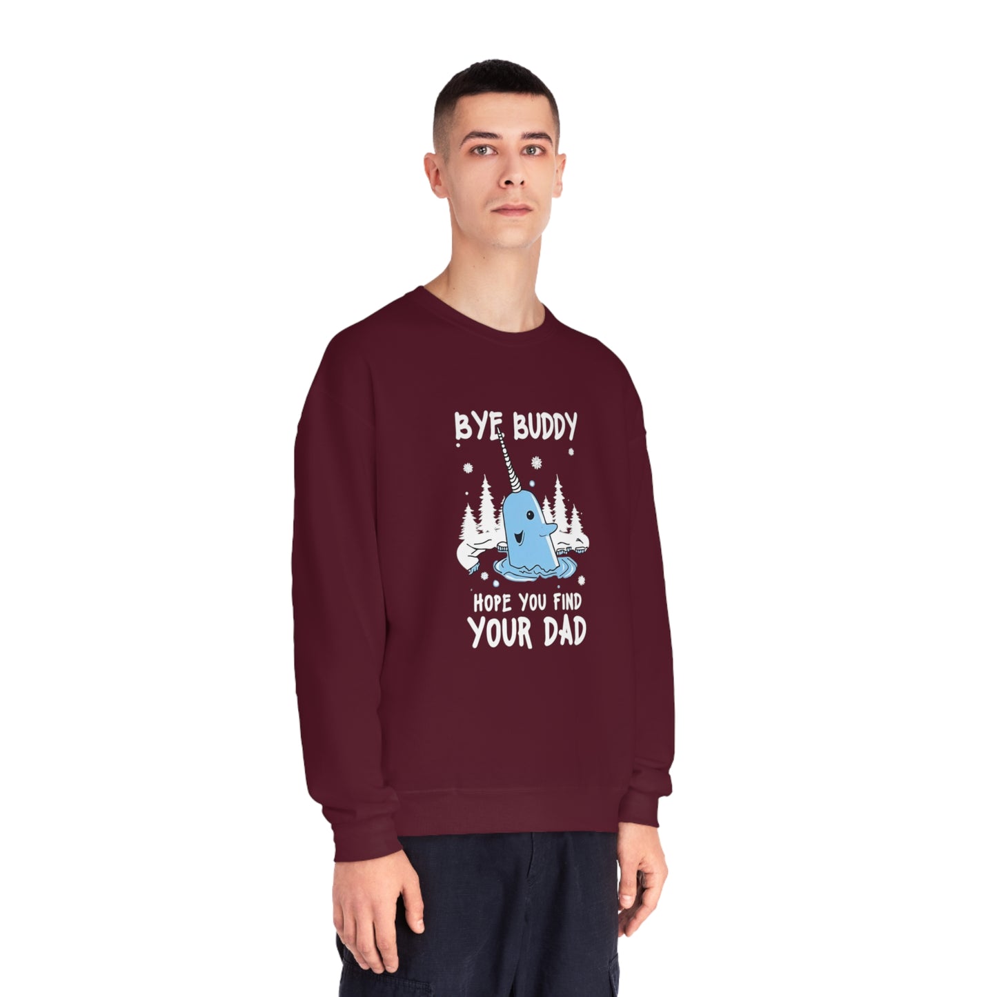 Funny Narwhal Holiday Sweater- Bye Buddy, Hope You Find Your Dad !