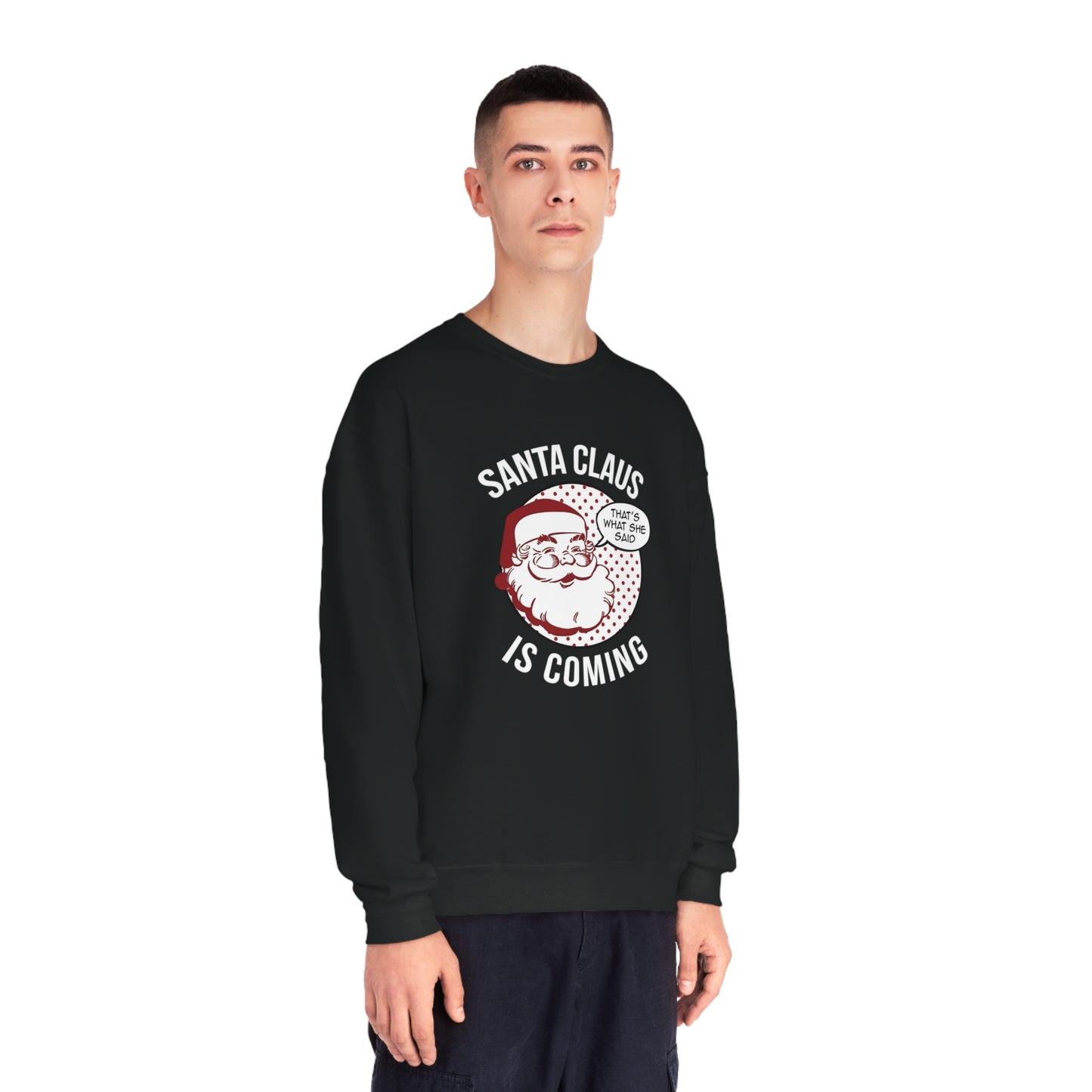 Santa Claus Is Coming…That’s What She Said Christmas Sweater
