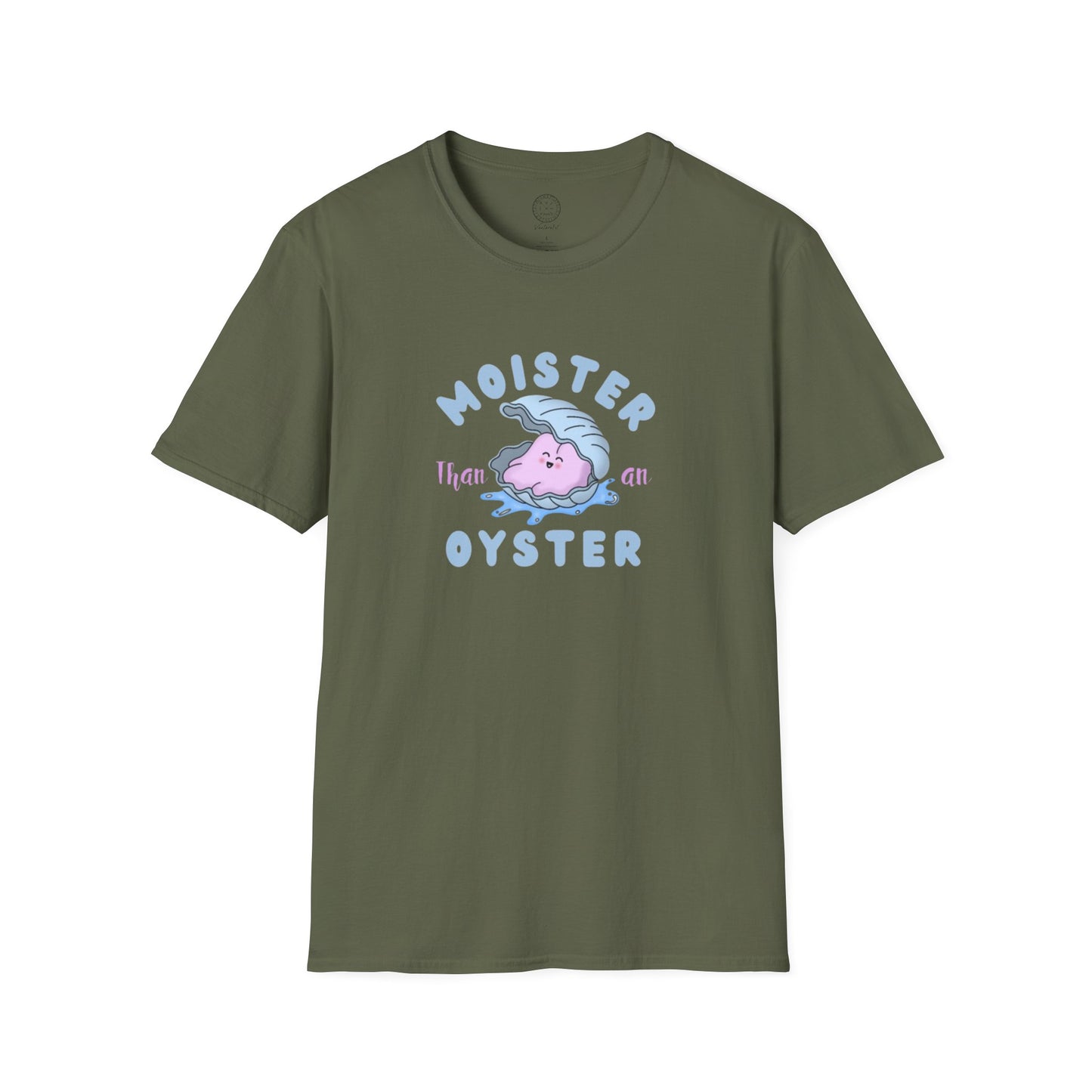 Moister than an Oyster Softstyle T-shirt