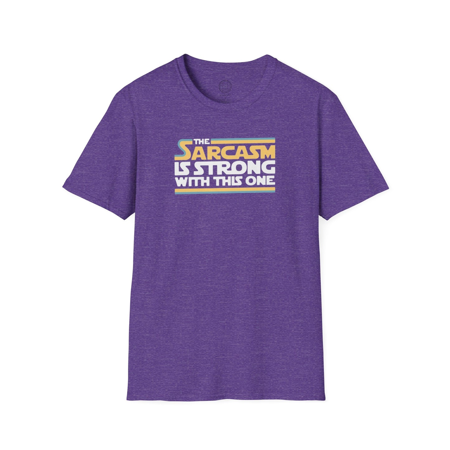 The Sarcasm is Strong with this one Softstyle T Shirt