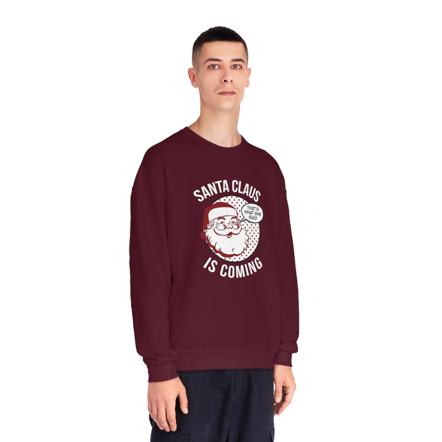 Santa Claus Is Coming…That’s What She Said Christmas Sweater