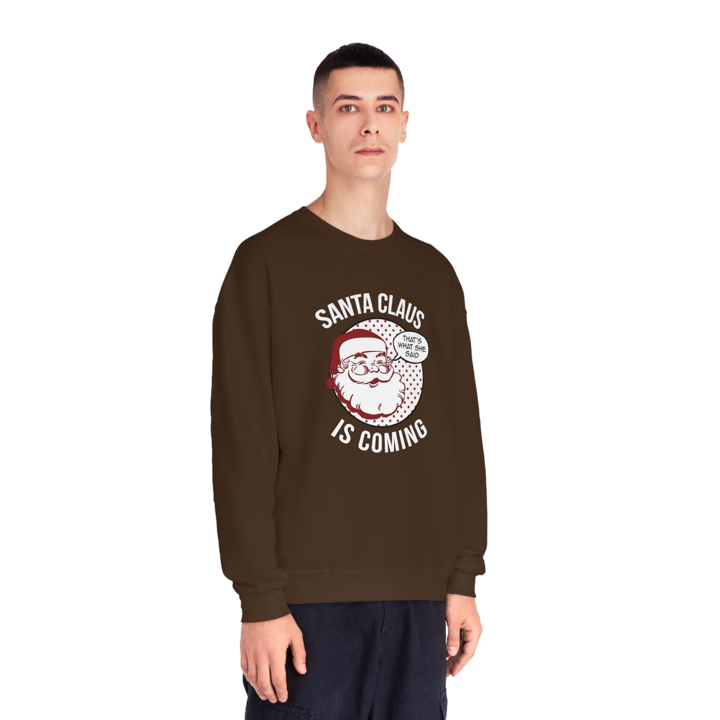 Santa Claus Is Coming…That’s What She Said Christmas Sweater