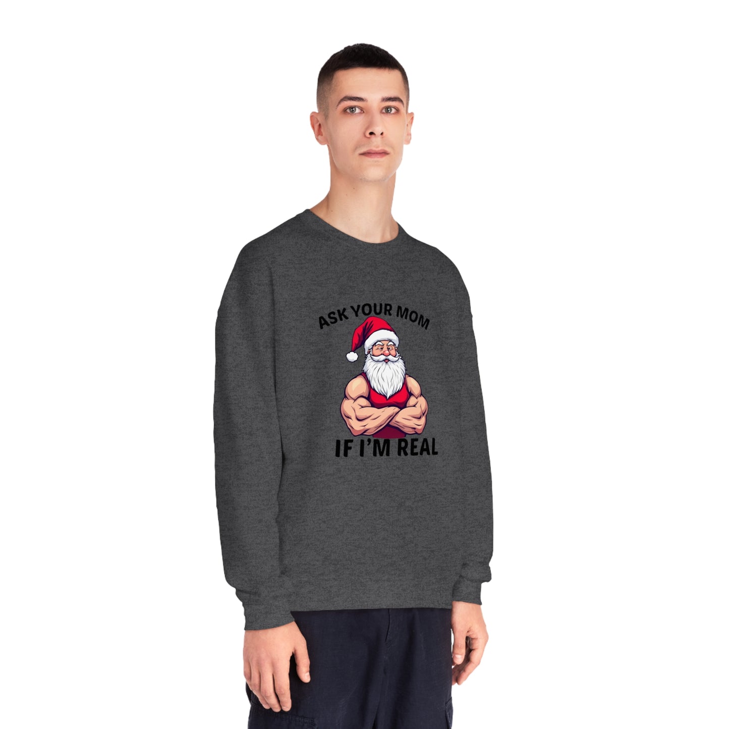Ask Your Mom If I'm Real Holiday Sweater