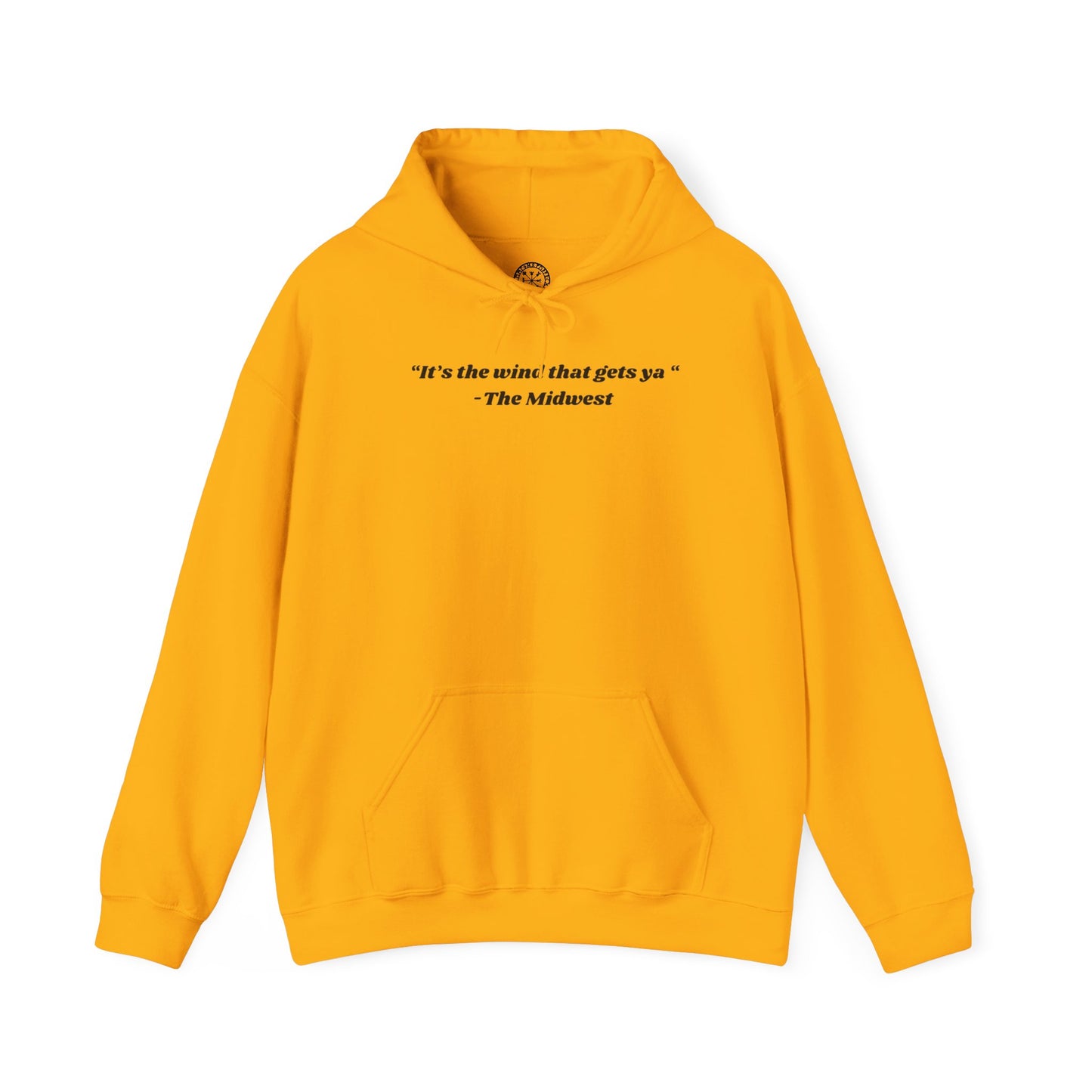 Its The Wind That Gets Ya Midwest Wind Hoodie