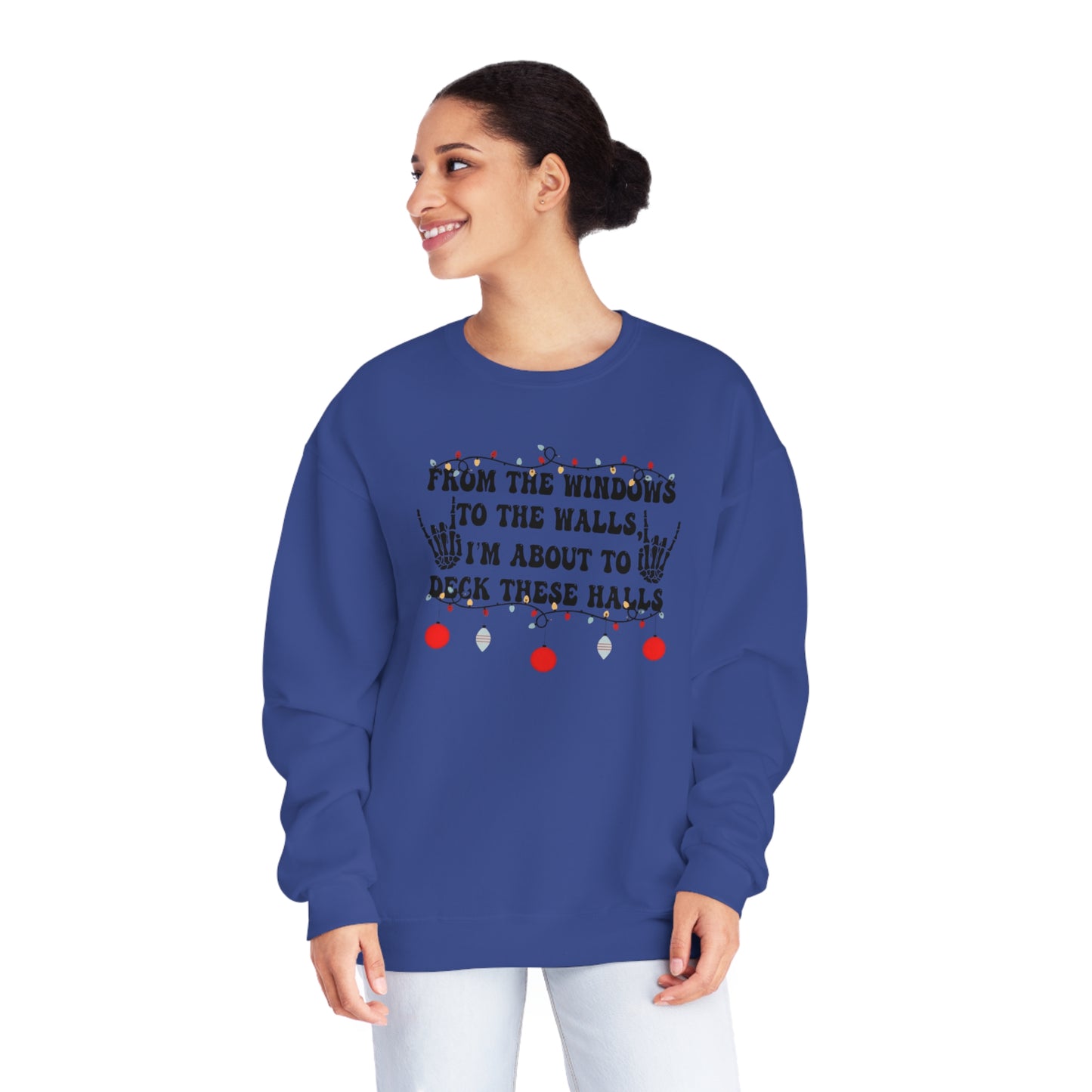 From the Windows to the Walls, I'm About to Deck These Halls Sweater