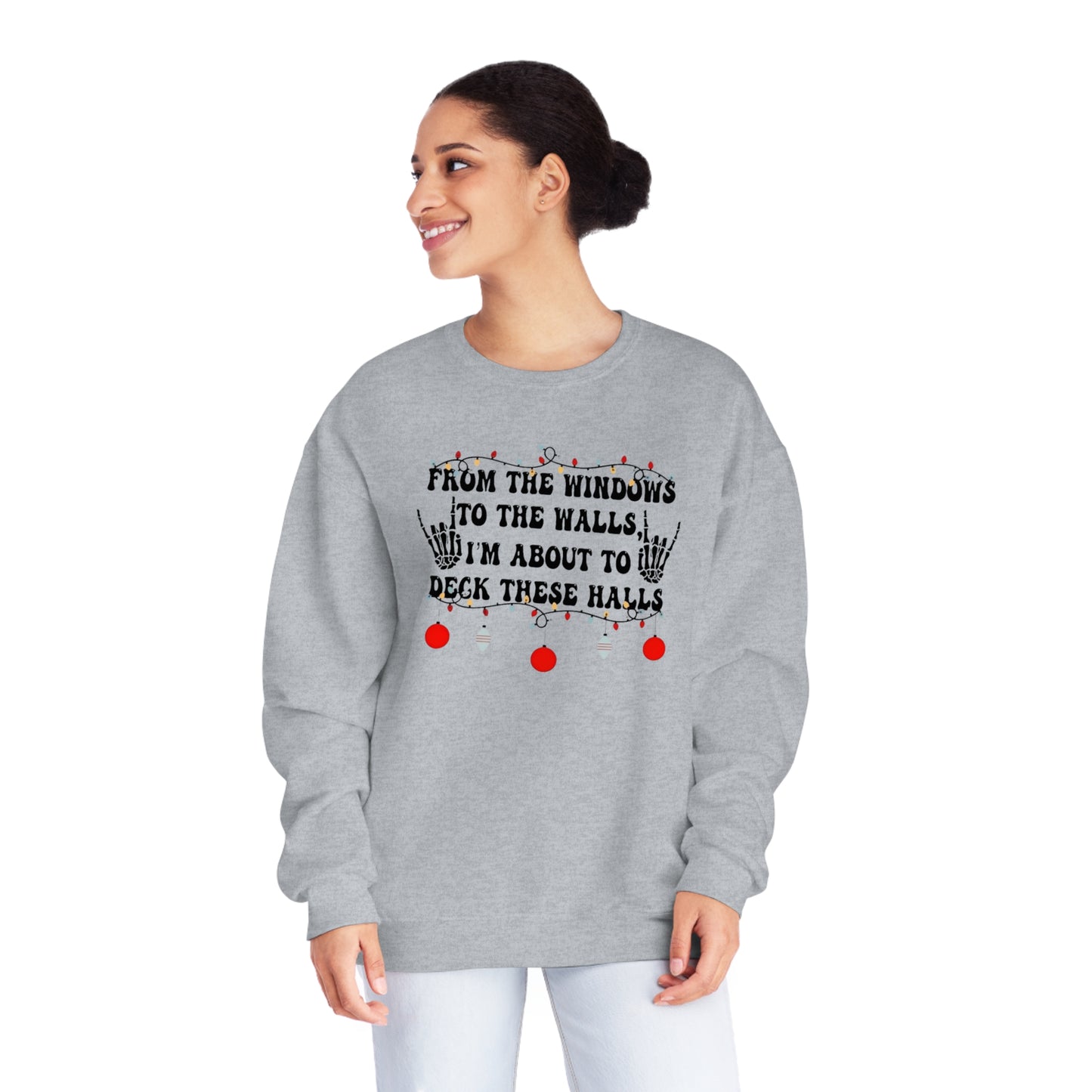 From the Windows to the Walls, I'm About to Deck These Halls Sweater