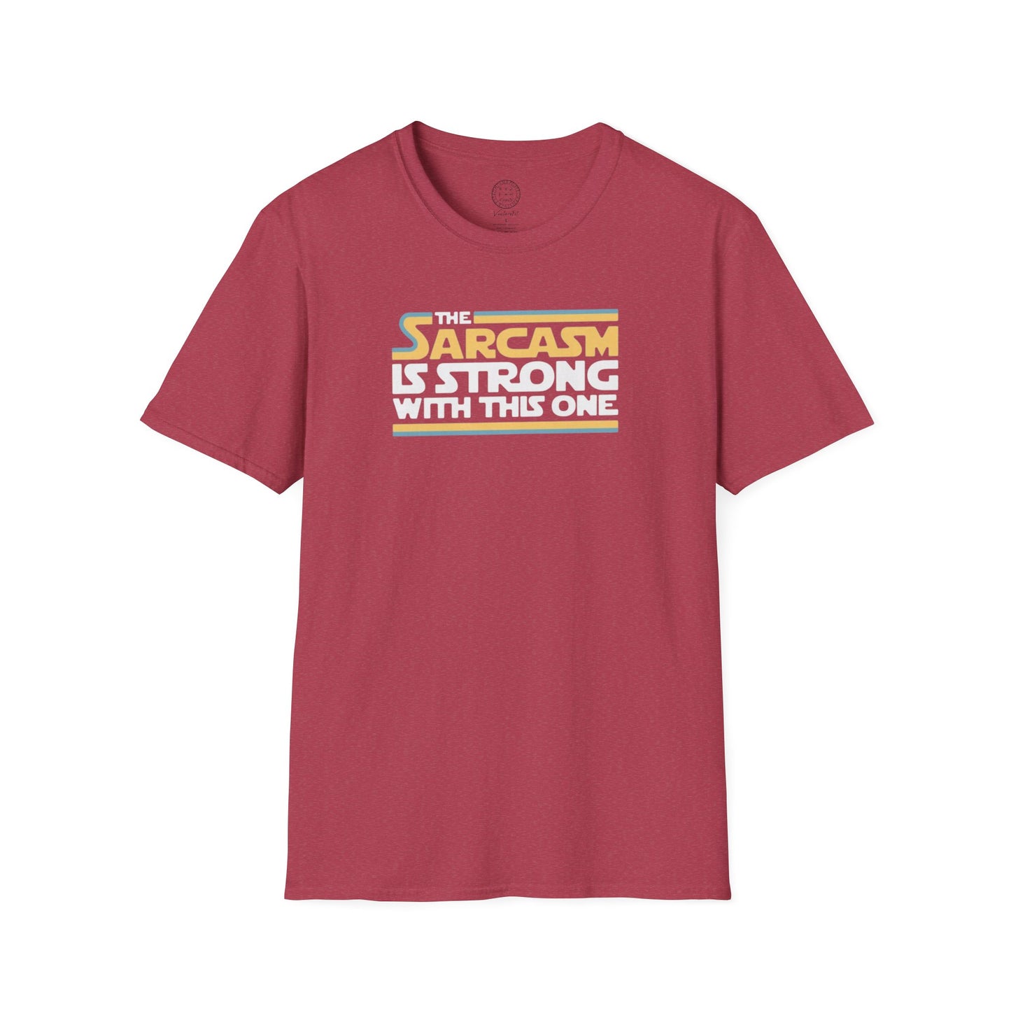 The Sarcasm is Strong with this one Softstyle T Shirt