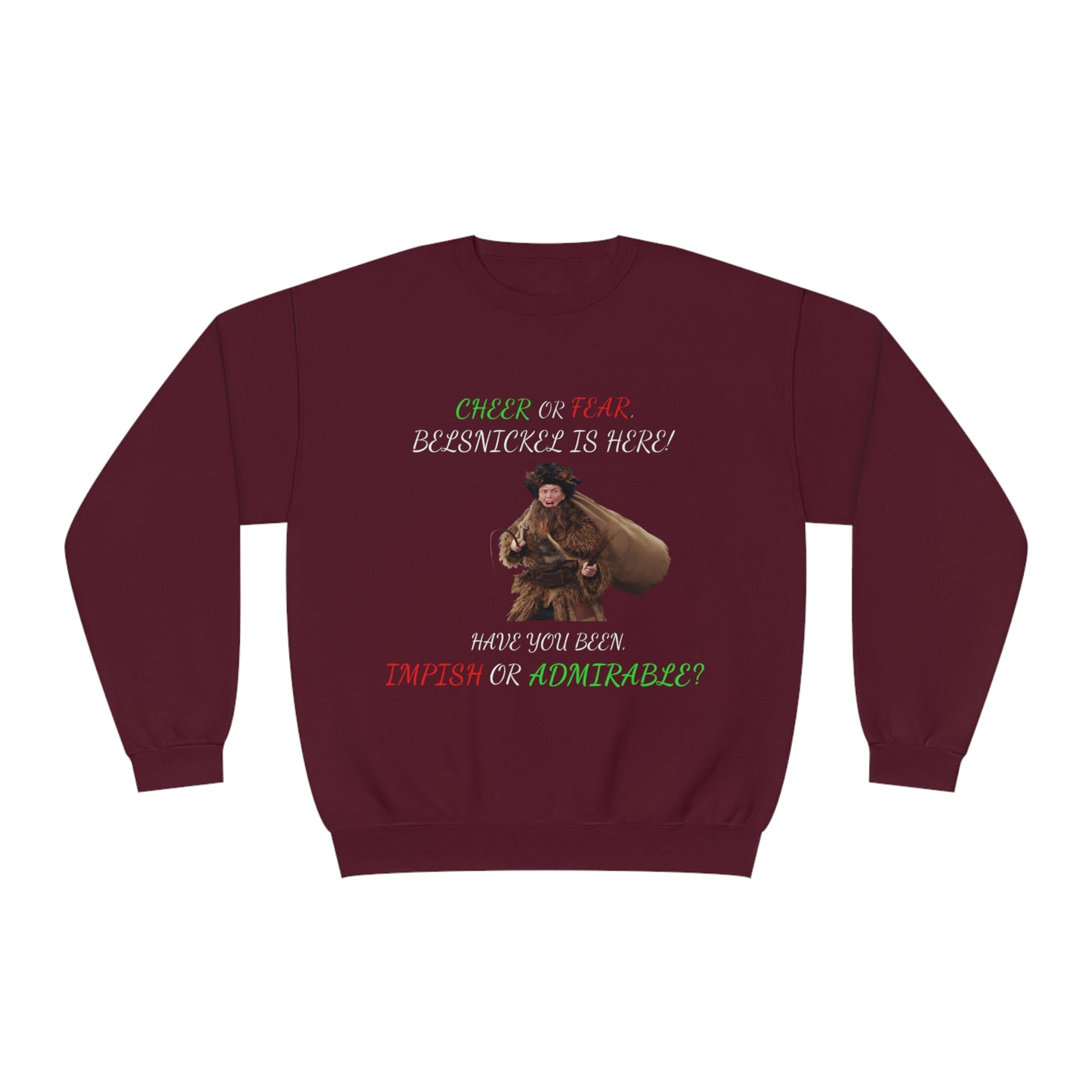 Cheer or Fear, Belsnickle is Here! Christmas Sweater