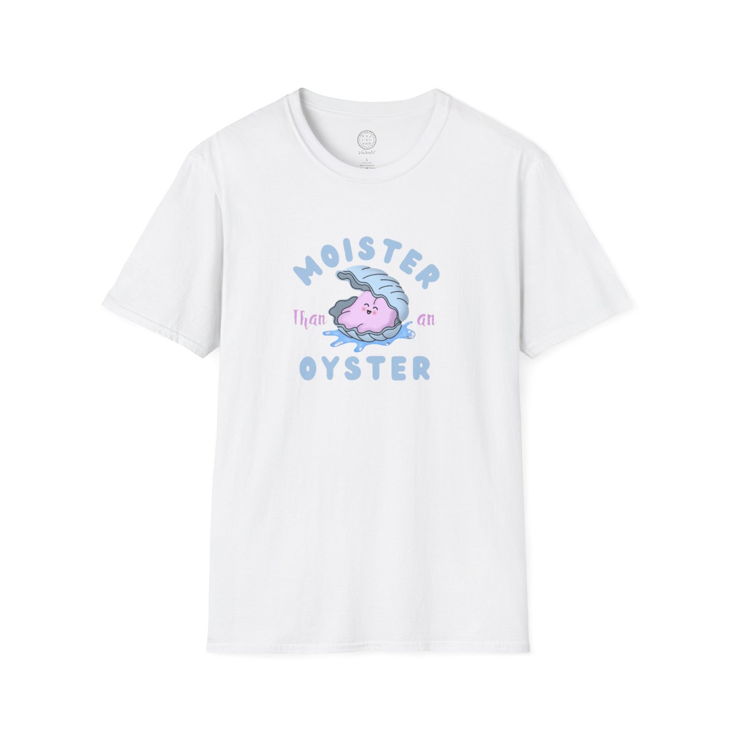 Moister than an Oyster Softstyle T-shirt