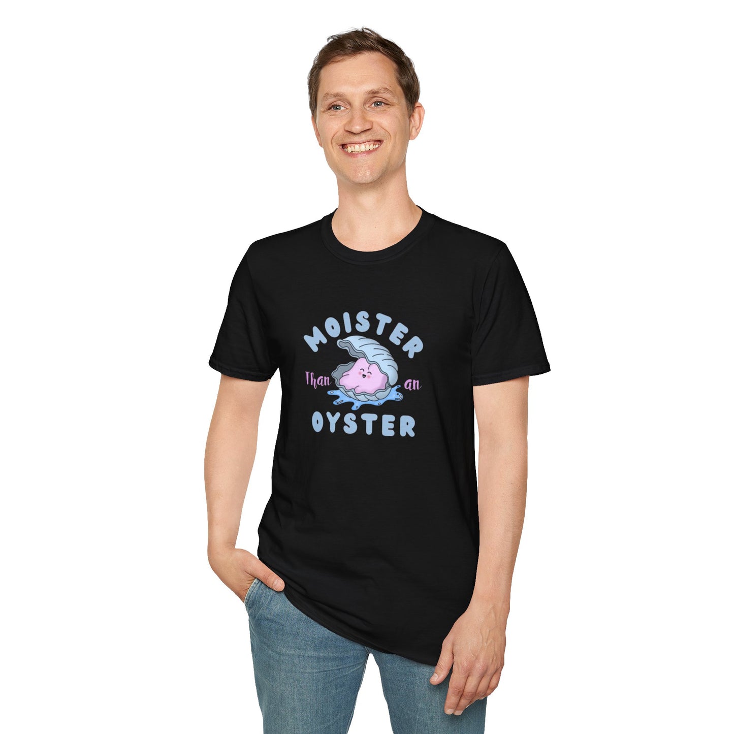 Moister than an Oyster Softstyle T-shirt