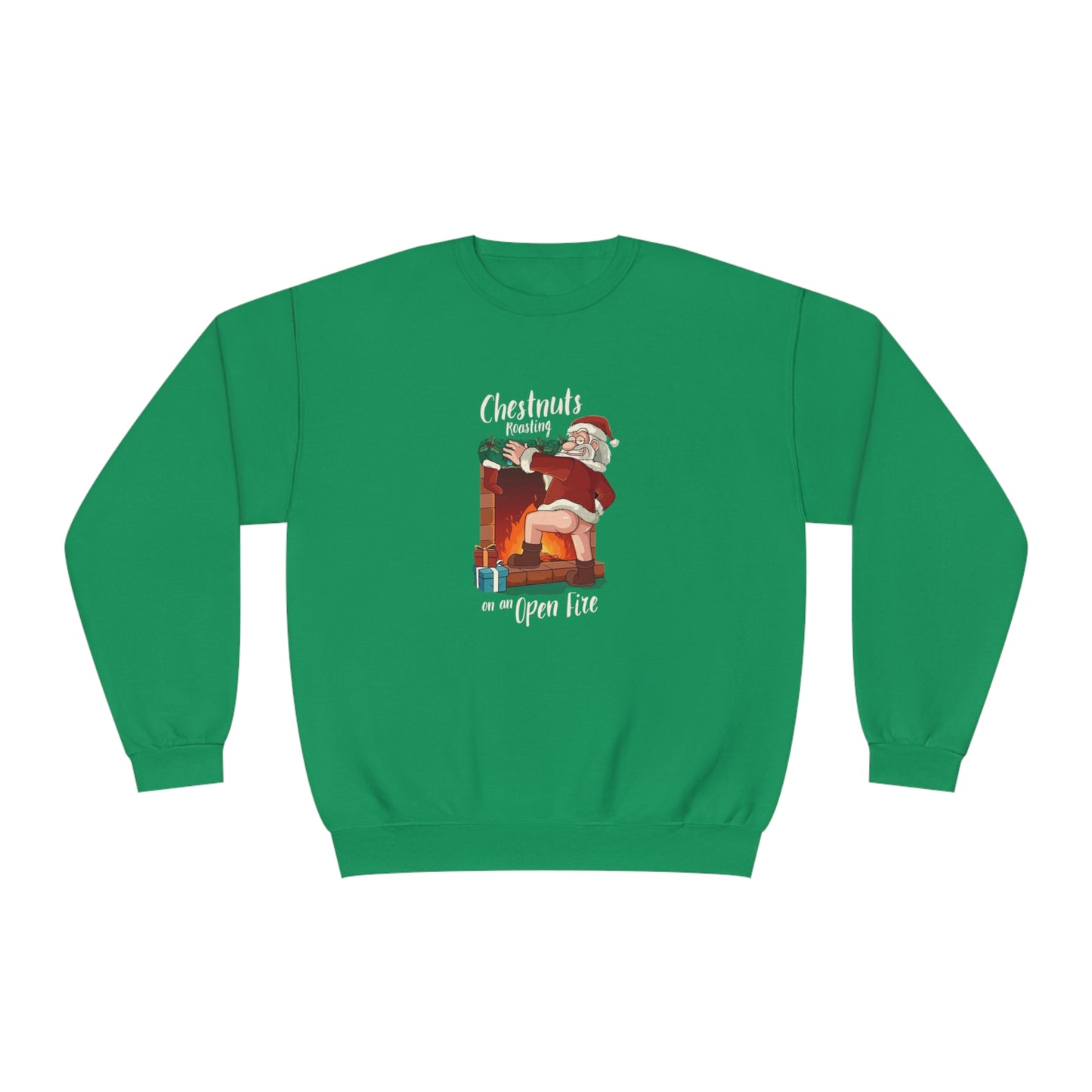Christmas Unisex Sweatshirt - Santa's Chestnuts Roasting On an Open Fire