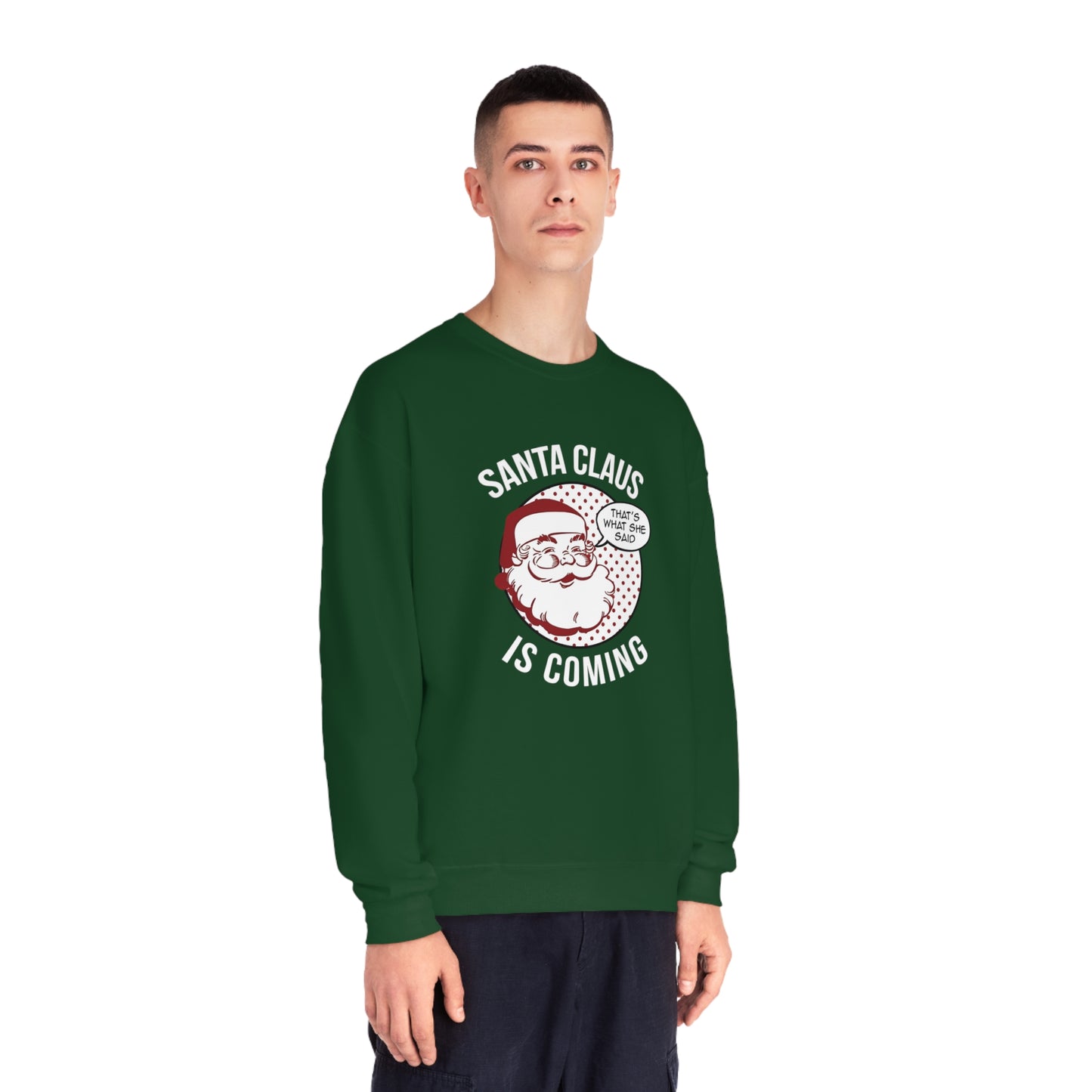Santa Claus Is Coming…That’s What She Said Christmas Sweater