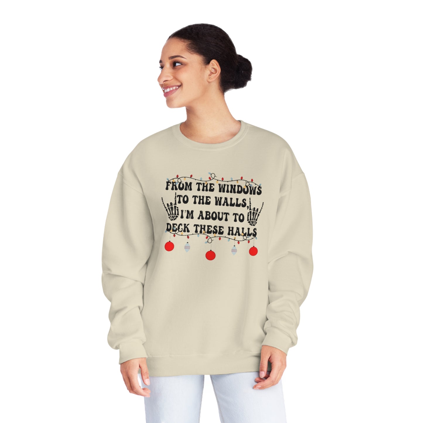 From the Windows to the Walls, I'm About to Deck These Halls Sweater