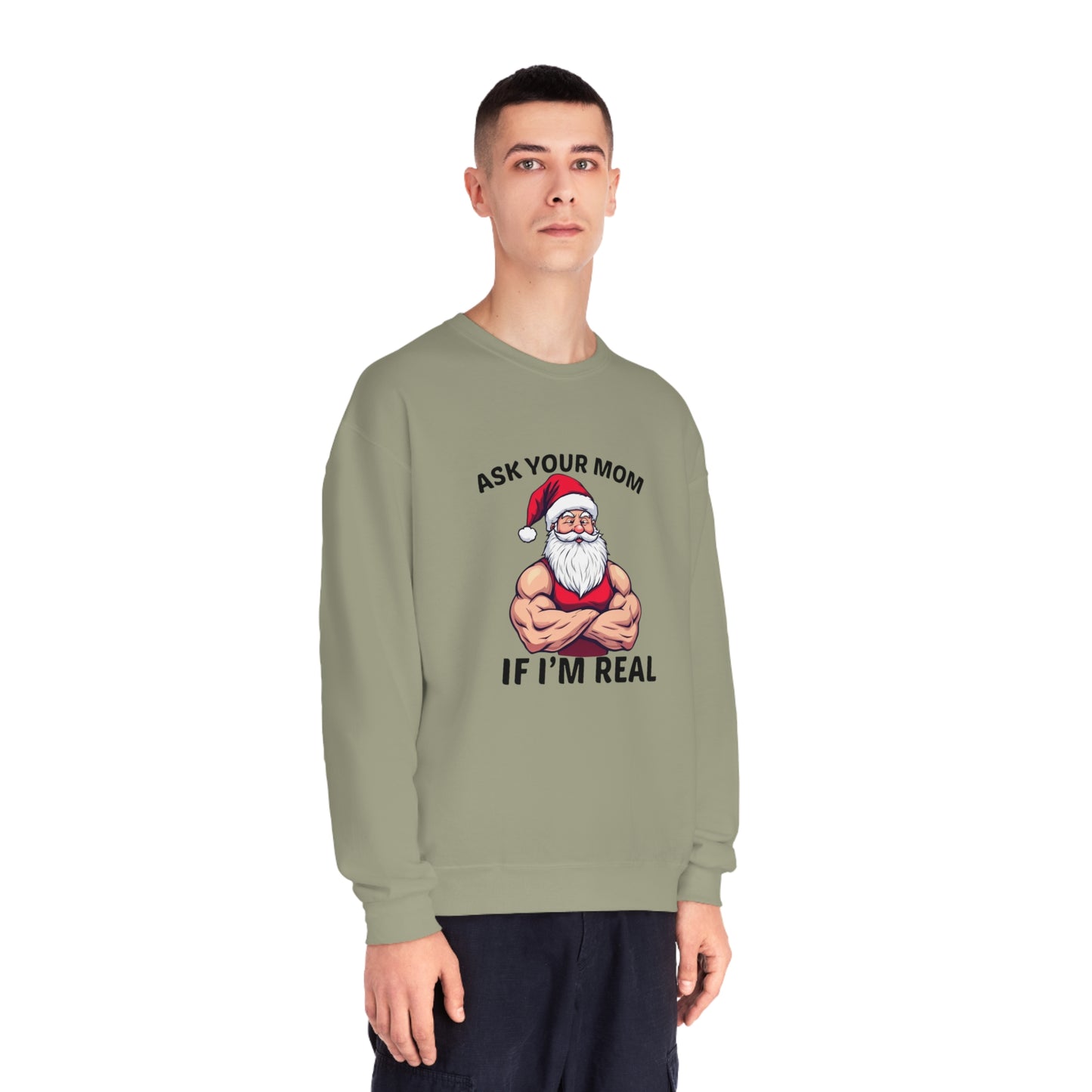 Ask Your Mom If I'm Real Holiday Sweater