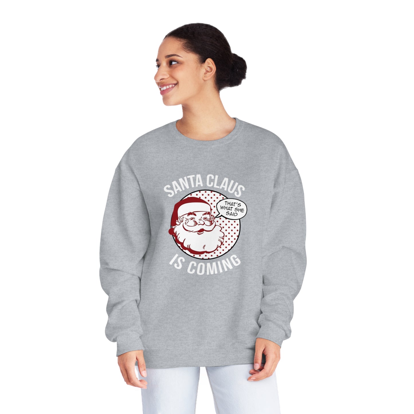 Santa Claus Is Coming…That’s What She Said Christmas Sweater