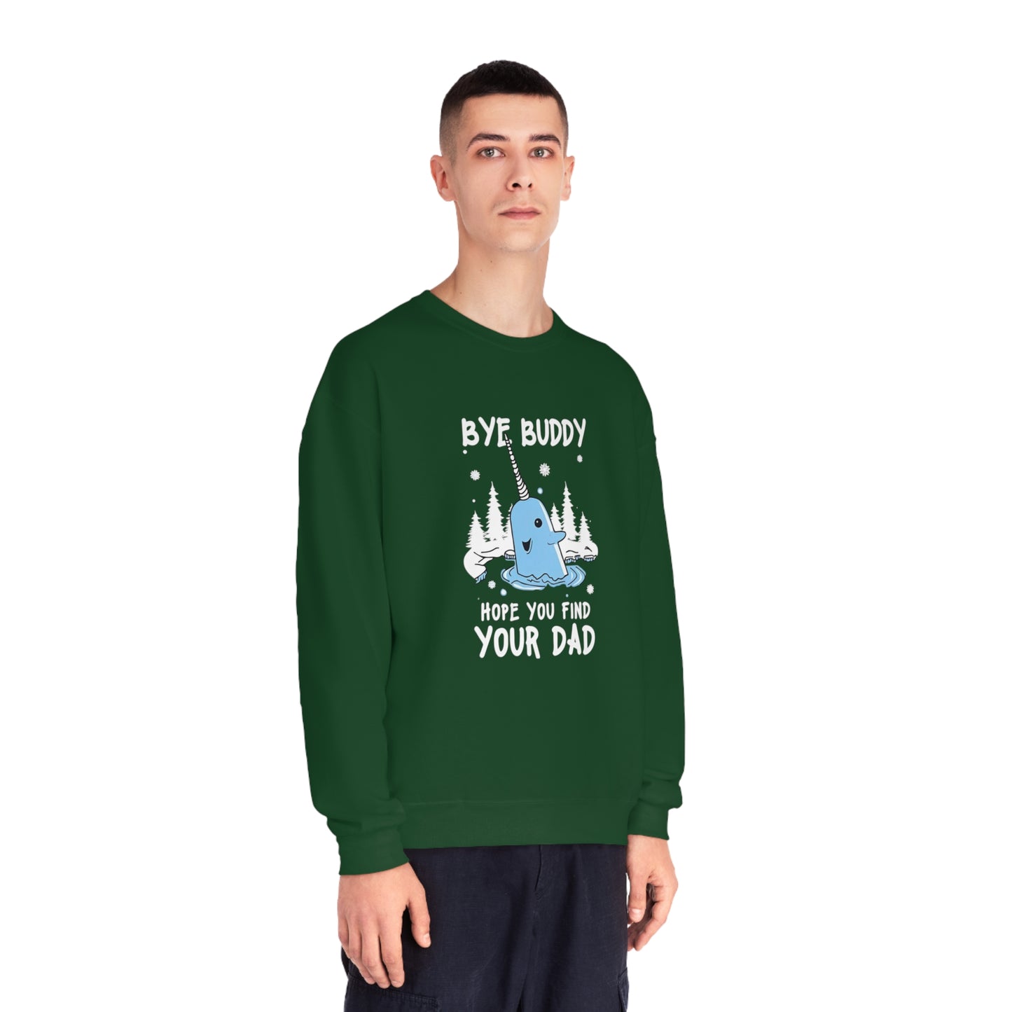 Funny Narwhal Holiday Sweater- Bye Buddy, Hope You Find Your Dad !