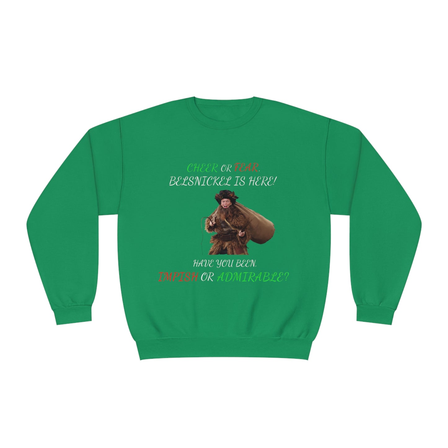 Cheer or Fear, Belsnickle is Here! Christmas Sweater