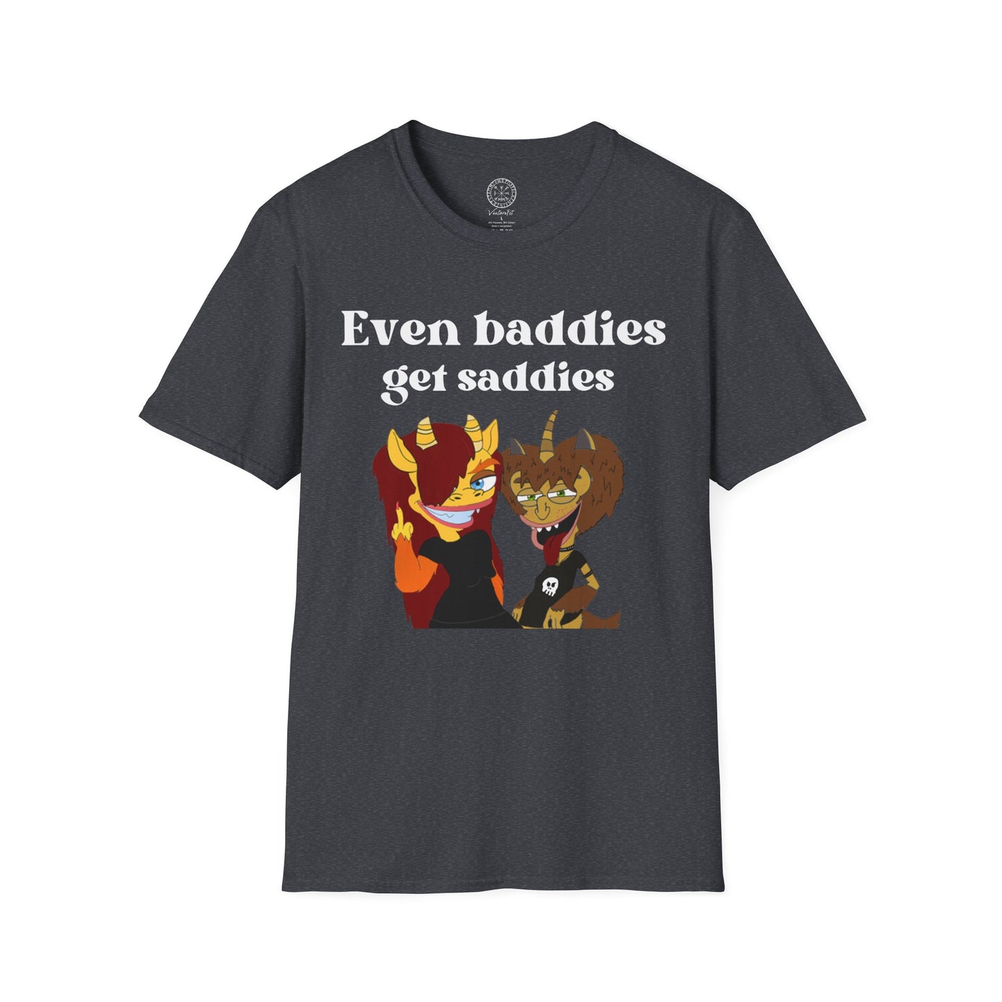 Even Baddies get Saddies Softstyle T-Shirt
