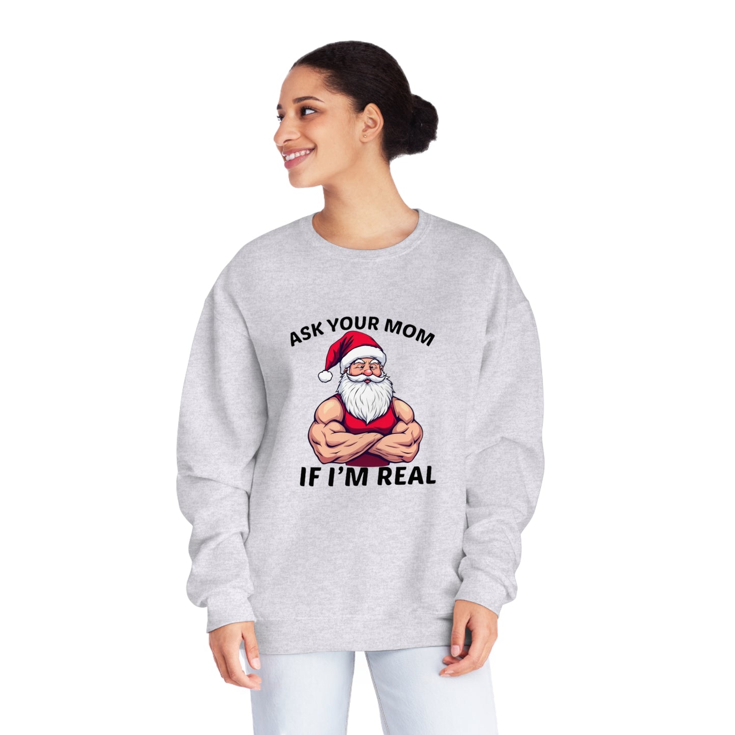 Ask Your Mom If I'm Real Holiday Sweater