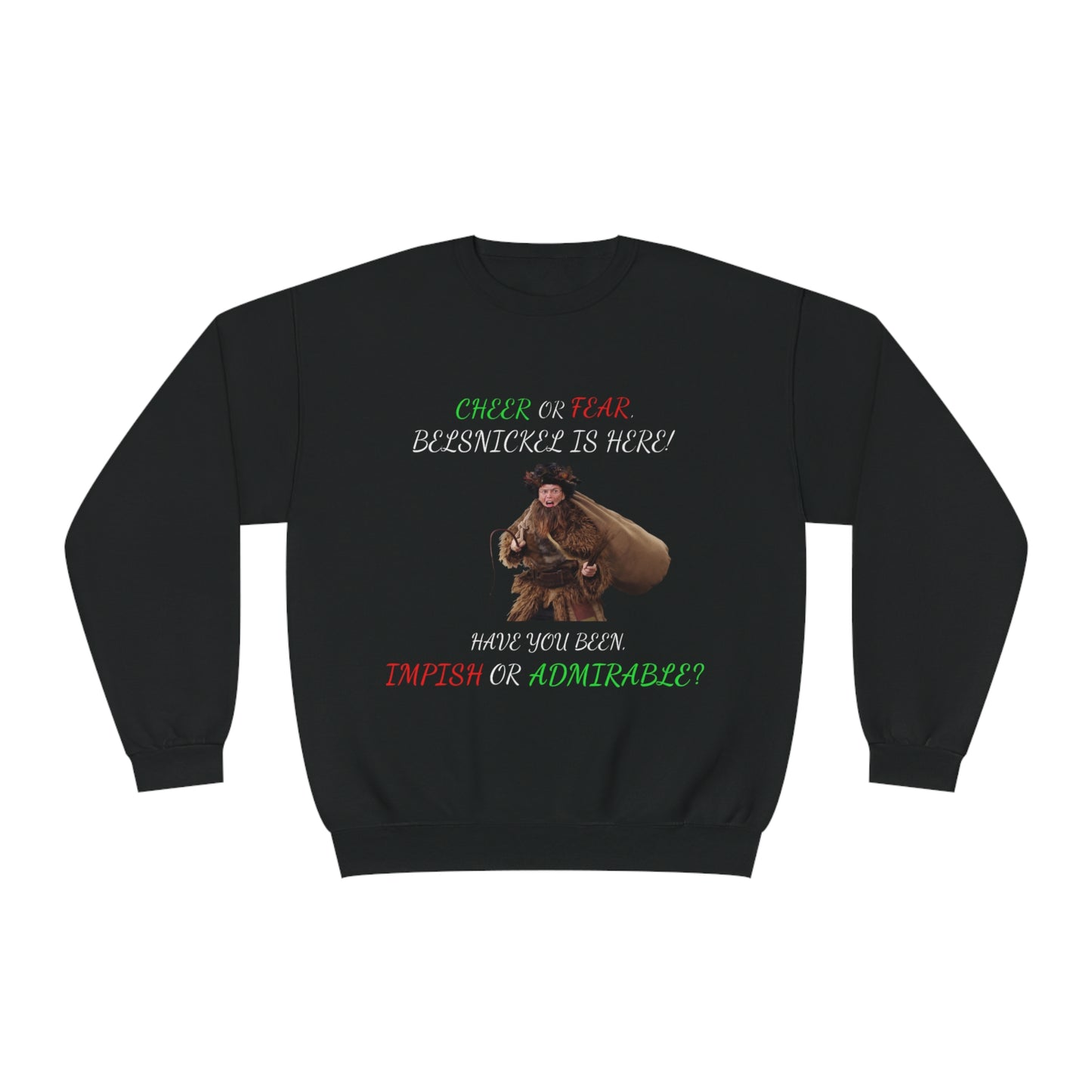 Cheer or Fear, Belsnickle is Here! Christmas Sweater