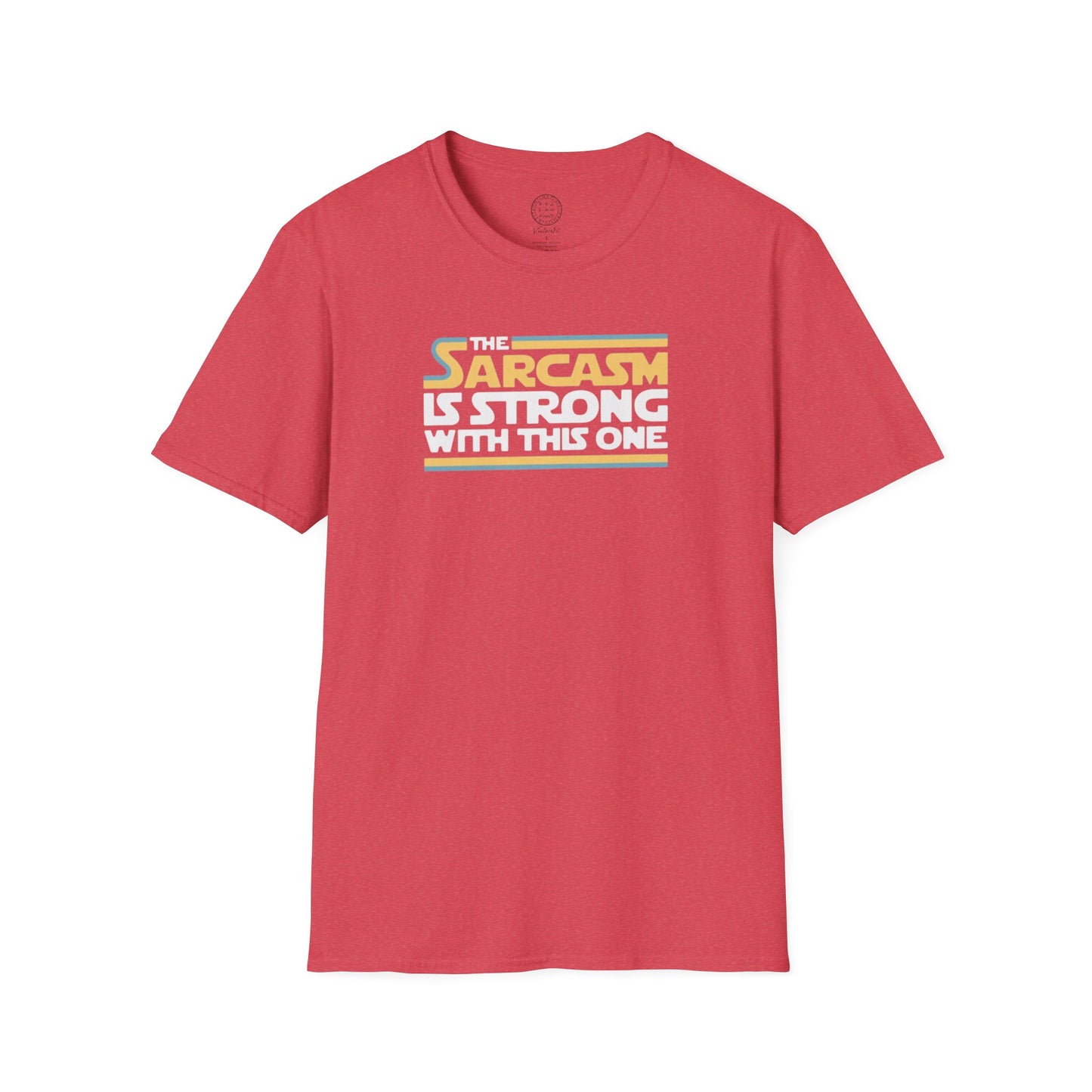 The Sarcasm is Strong with this one Softstyle T Shirt