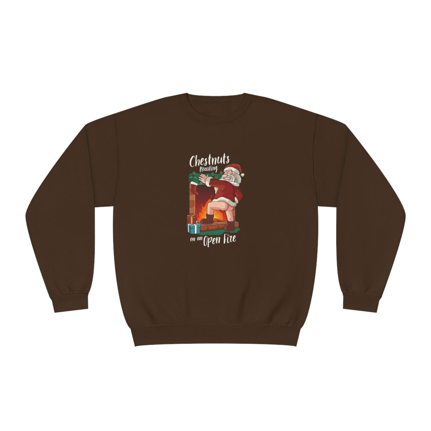 Christmas Unisex Sweatshirt - Santa's Chestnuts Roasting On an Open Fire