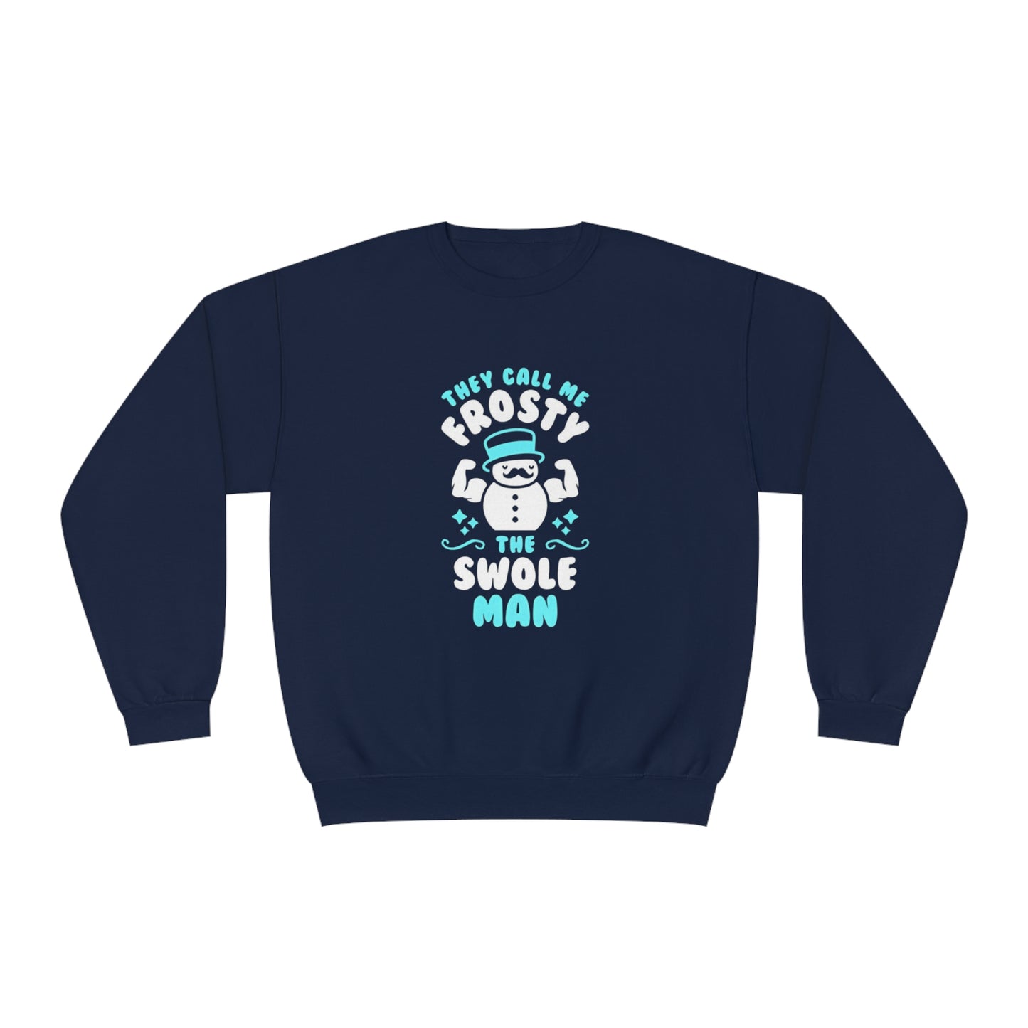 They Call Me Frosty the Swole Man Holiday Sweater