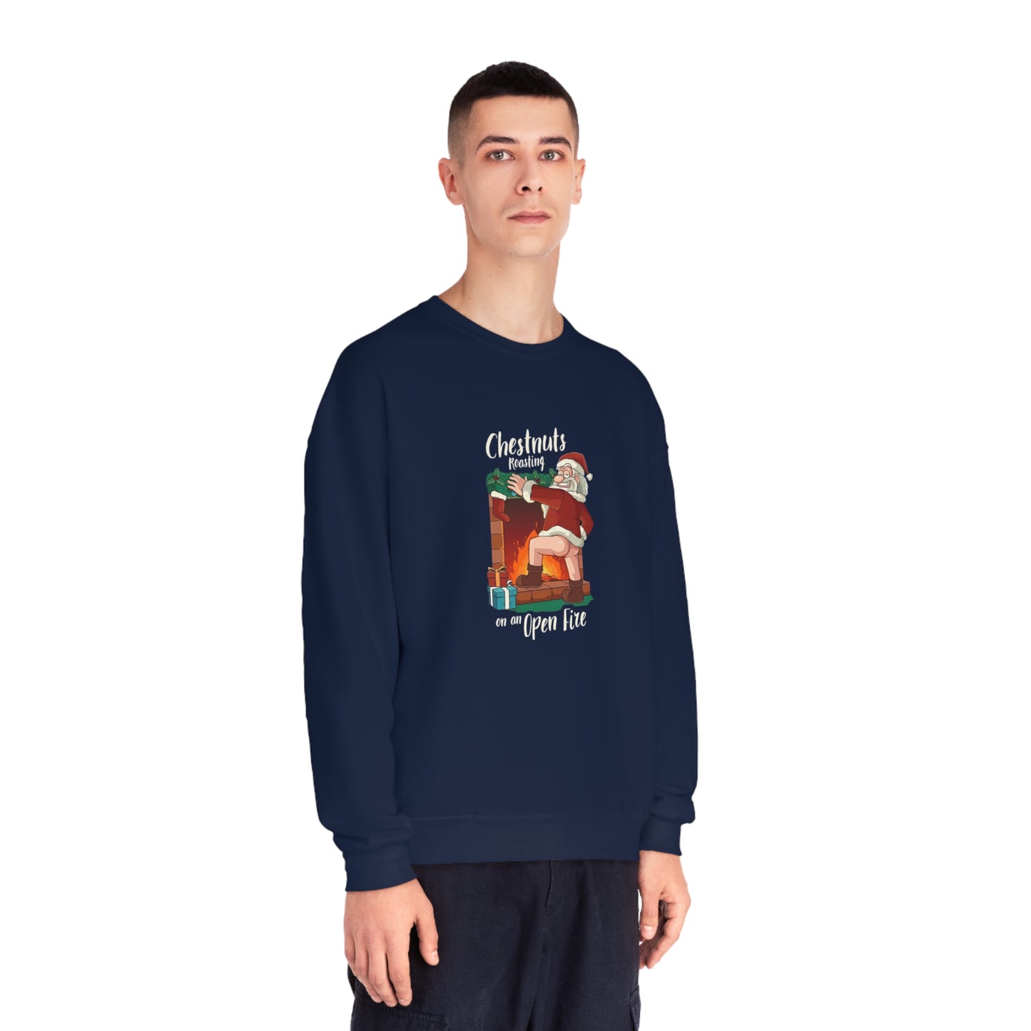 Christmas Unisex Sweatshirt - Santa's Chestnuts Roasting On an Open Fire