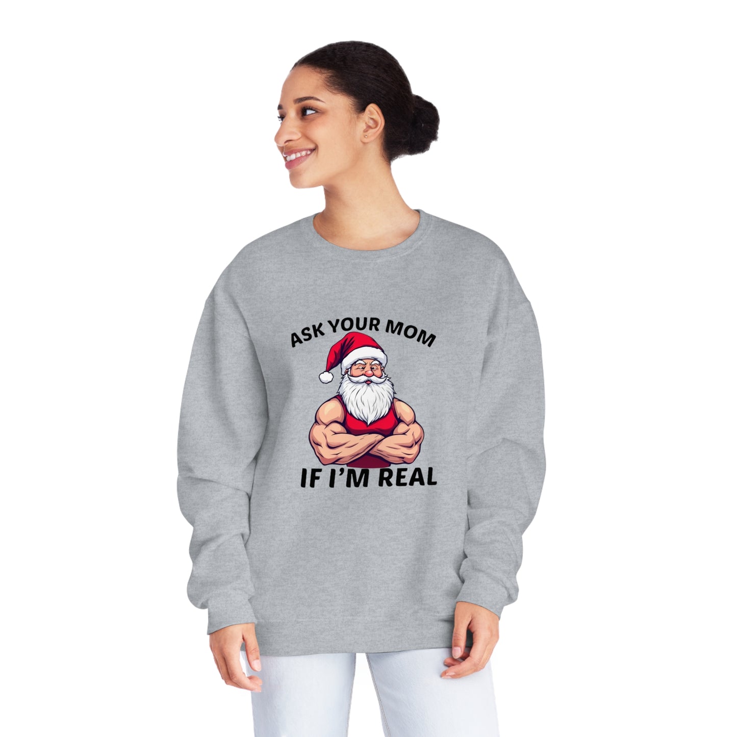 Ask Your Mom If I'm Real Holiday Sweater